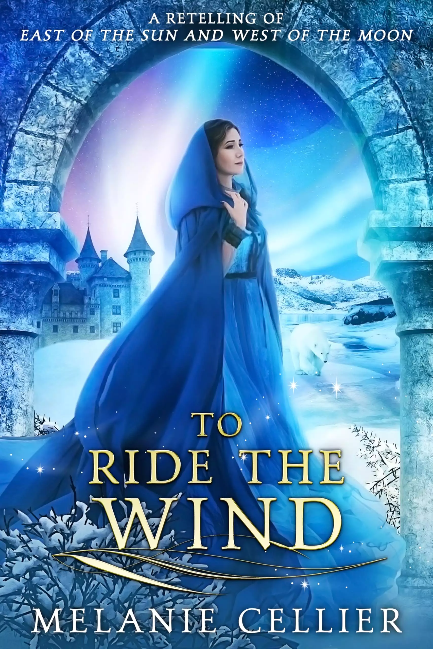 To Ride the Wind: A Retelling of East of the Sun and West of the Moon