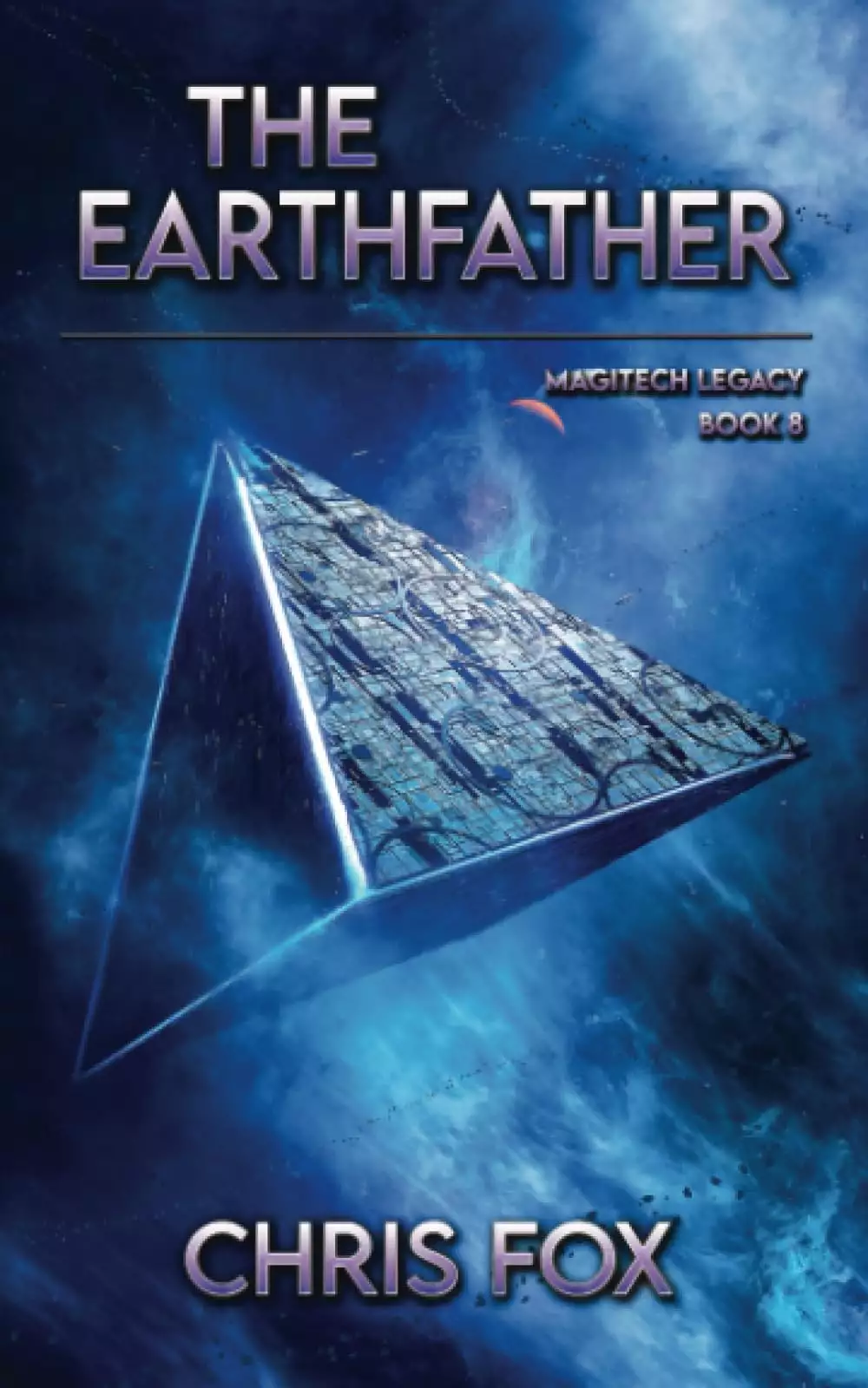 The Earthfather: Magitech Legacy Book 8
