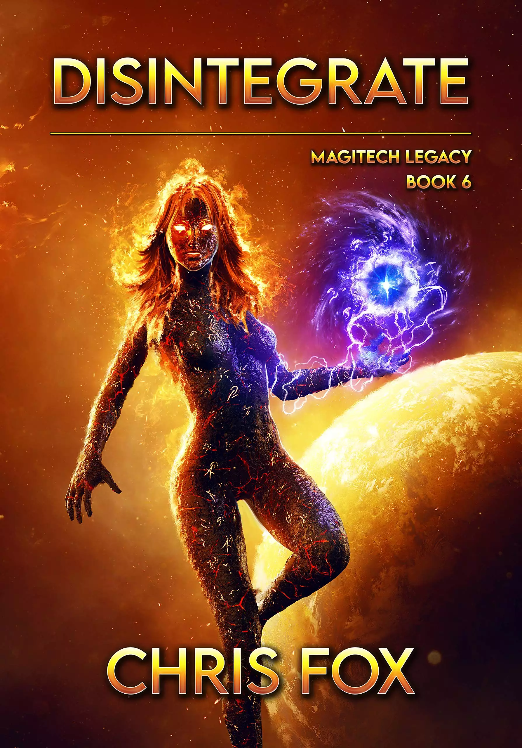 Disintegrate: Magitech Legacy Book 6