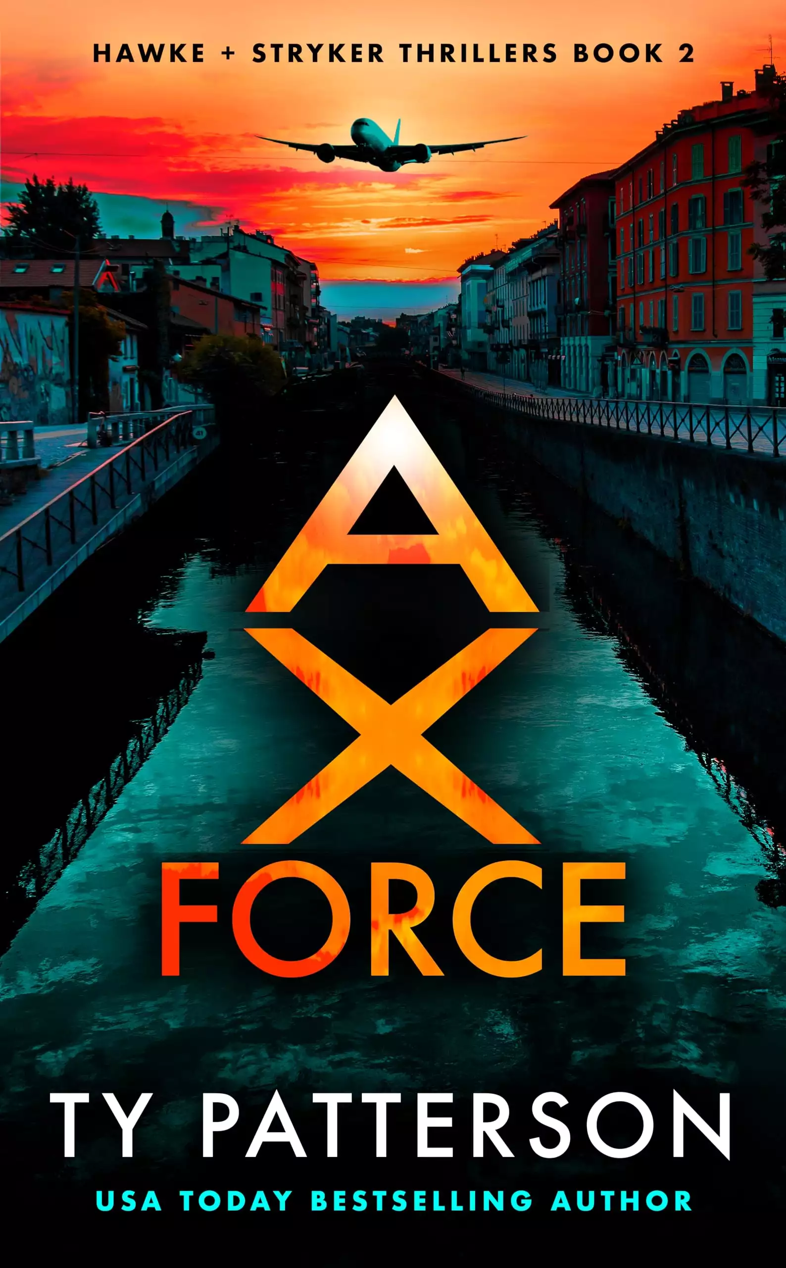 Ax Force: Hawke and Stryker Thrillers