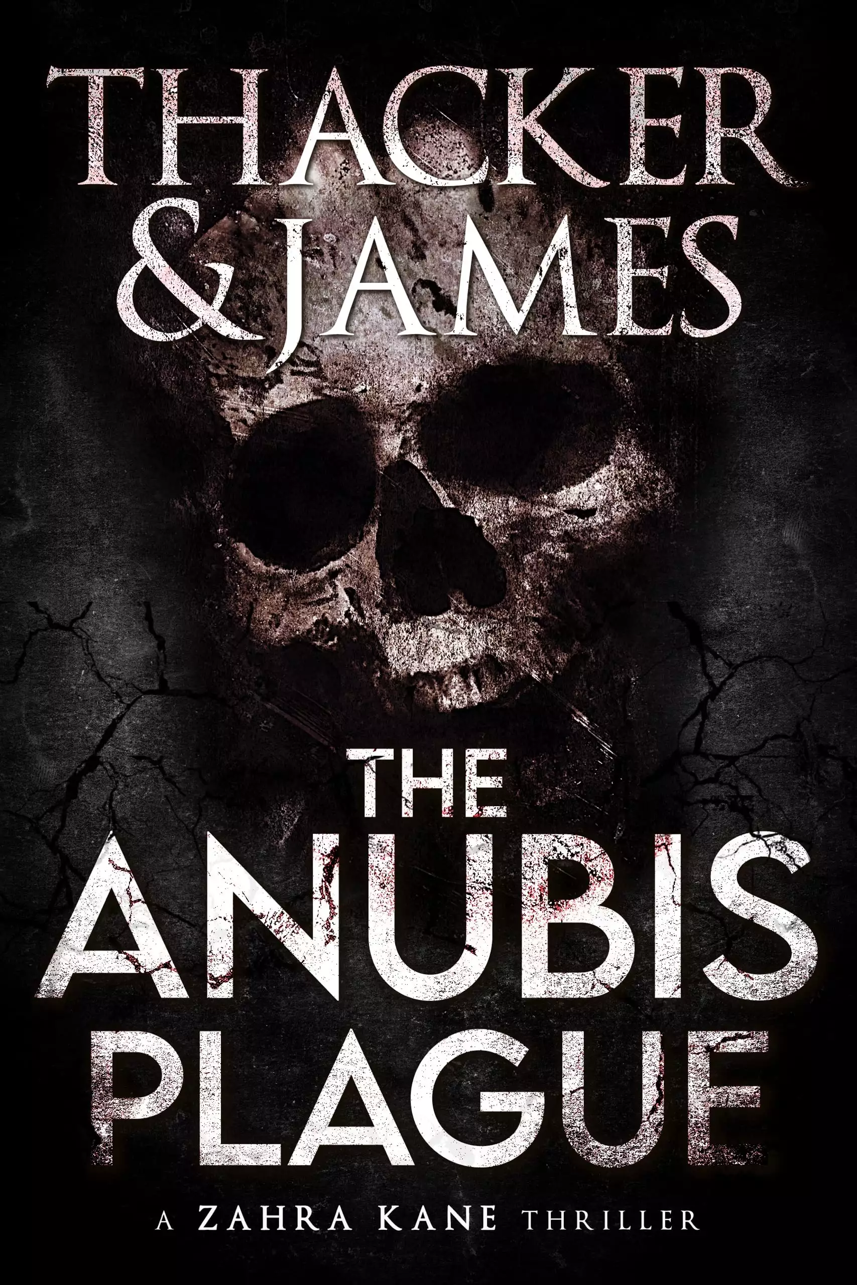 The Anubis Plague: An Archaeological Thriller