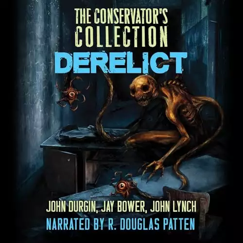 The Conservator's Collection: Derelict