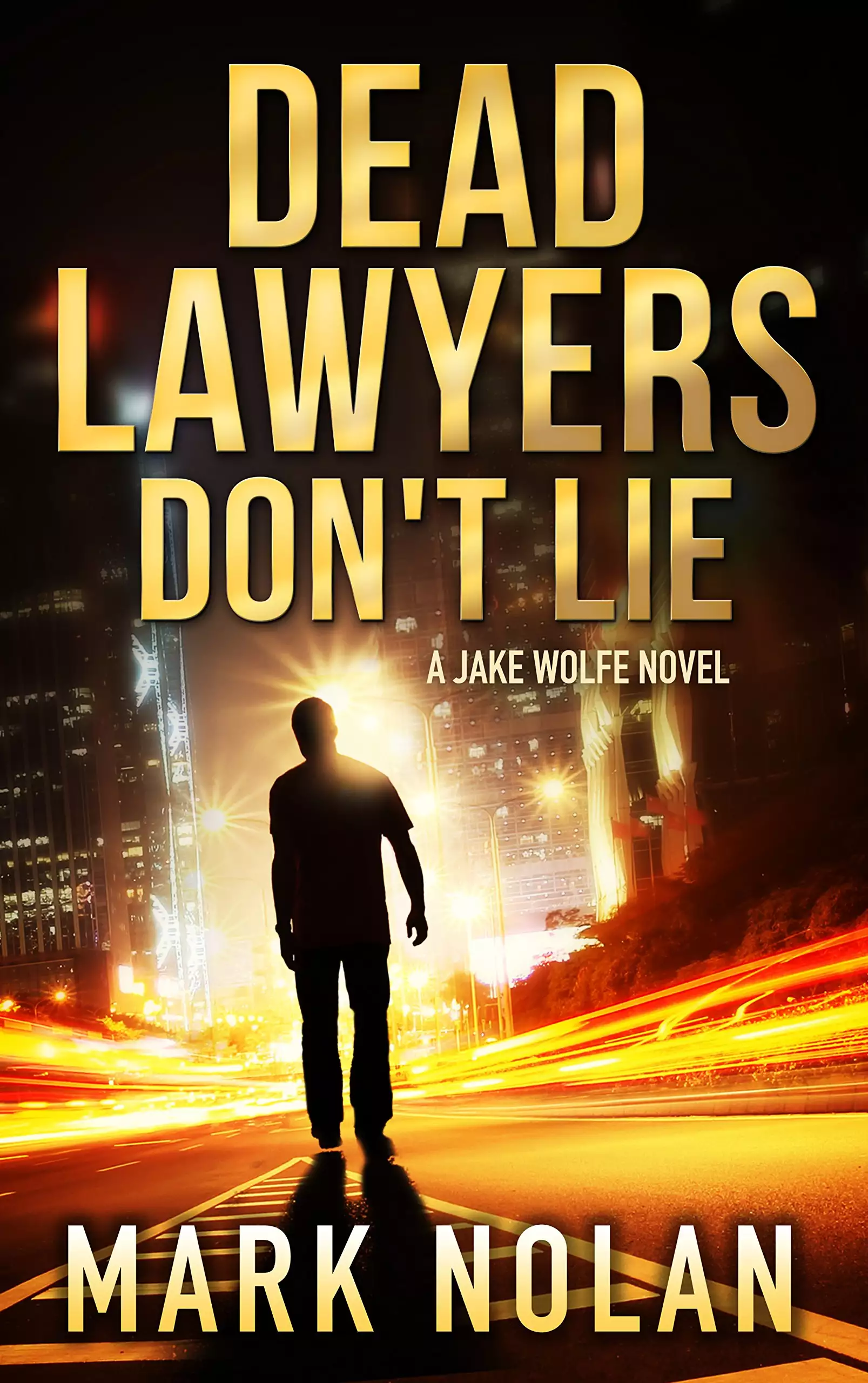 Dead Lawyers Don't Lie: A Gripping Thriller