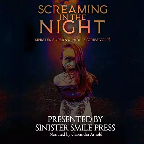 Screaming in the Night: Sinister Supernatural Stories, Book 1