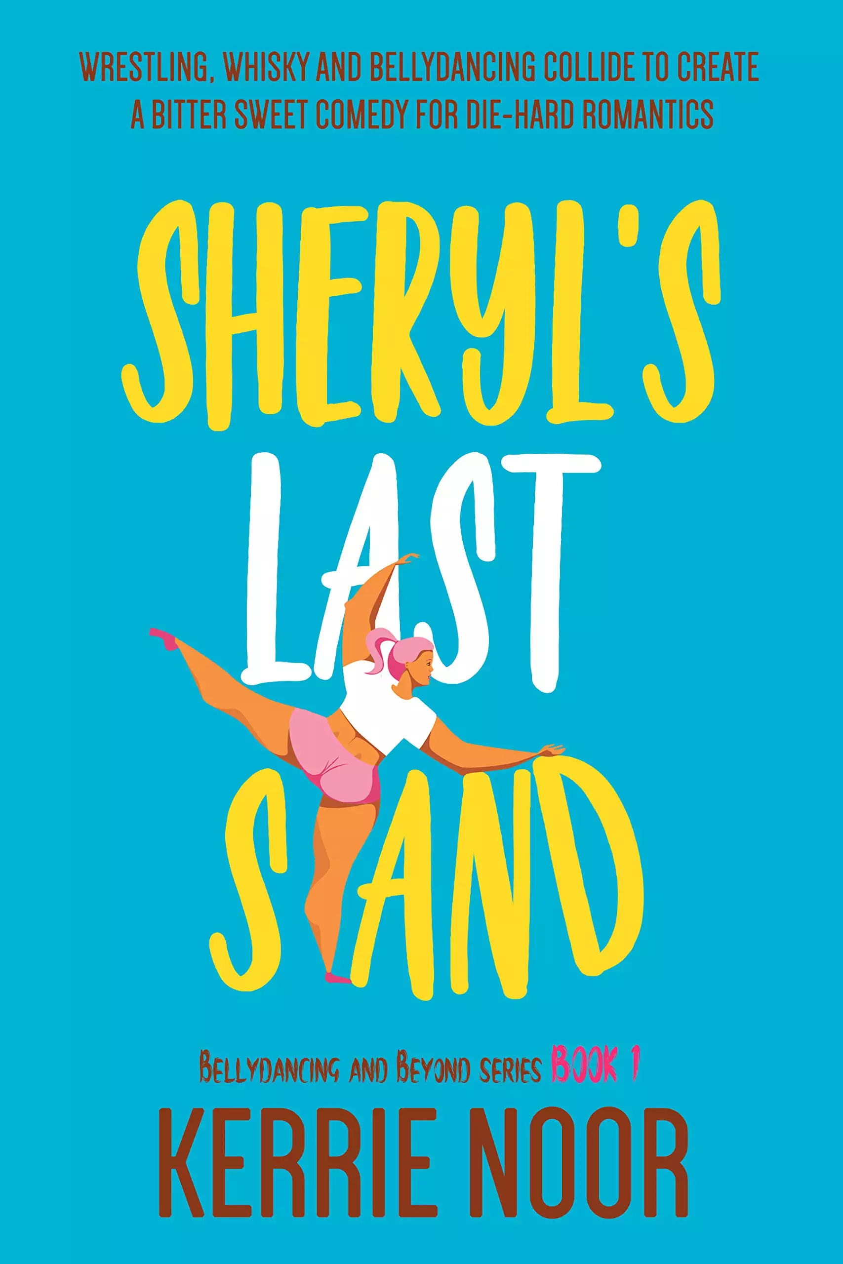 Sheryl's Last Stand: A Laugh Out Loud Romantic Comedy