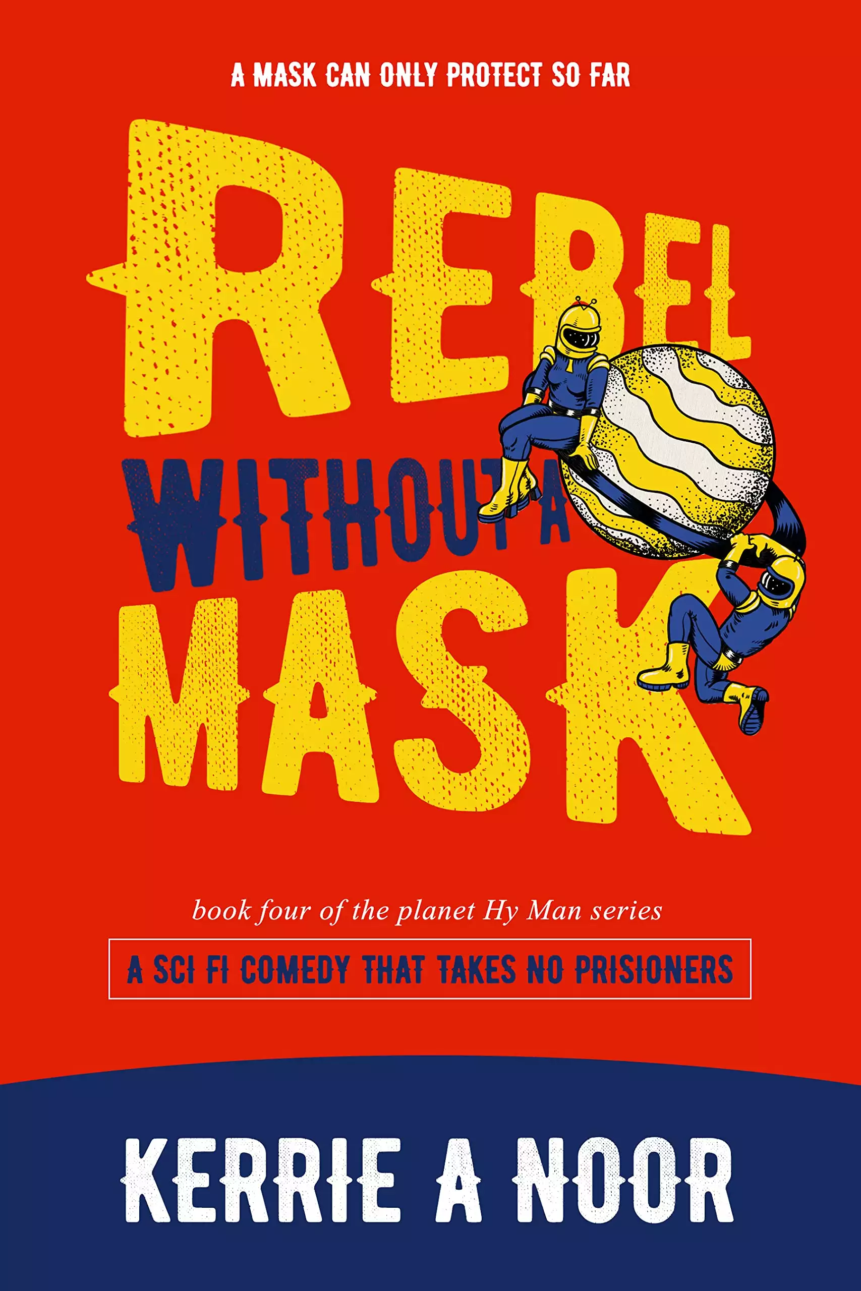 Rebel Without A Mask: A Sci-Fi Comedy That Takes No Prisoners