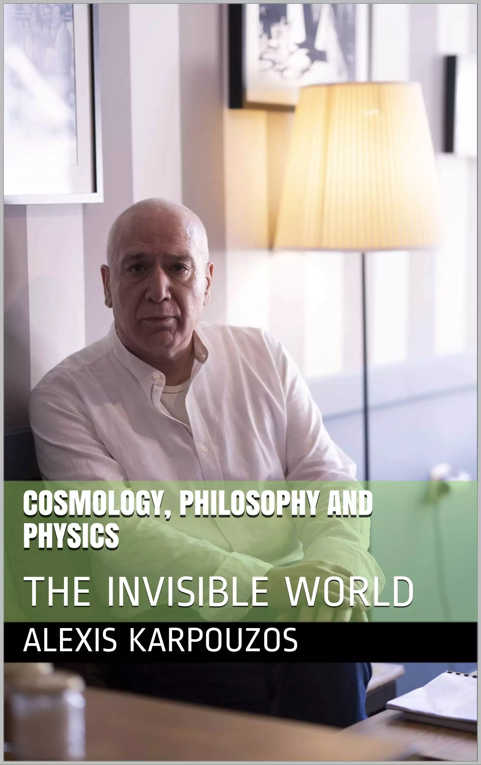 COSMOLOGY, PHILOSOPHY AND PHYSICS: THE INVISIBLE WORLD