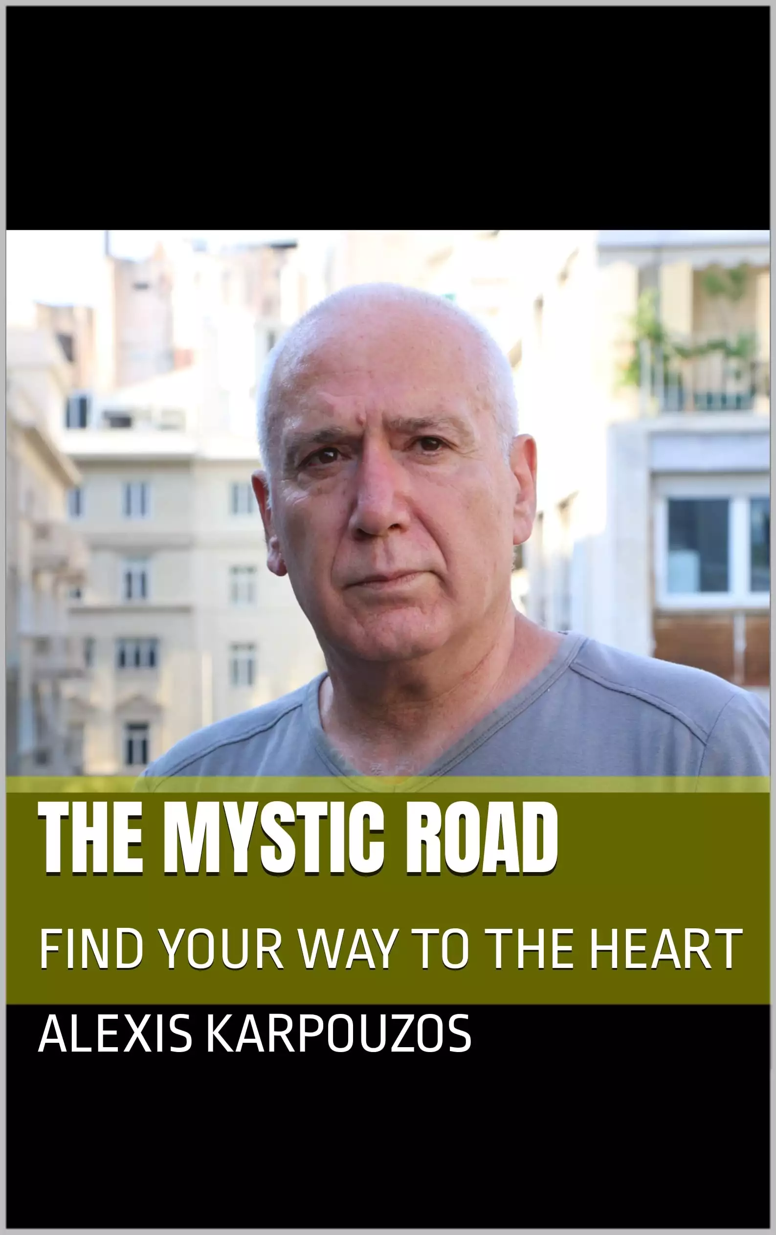 THE MYSTIC ROAD: FIND YOUR WAY TO THE HEART