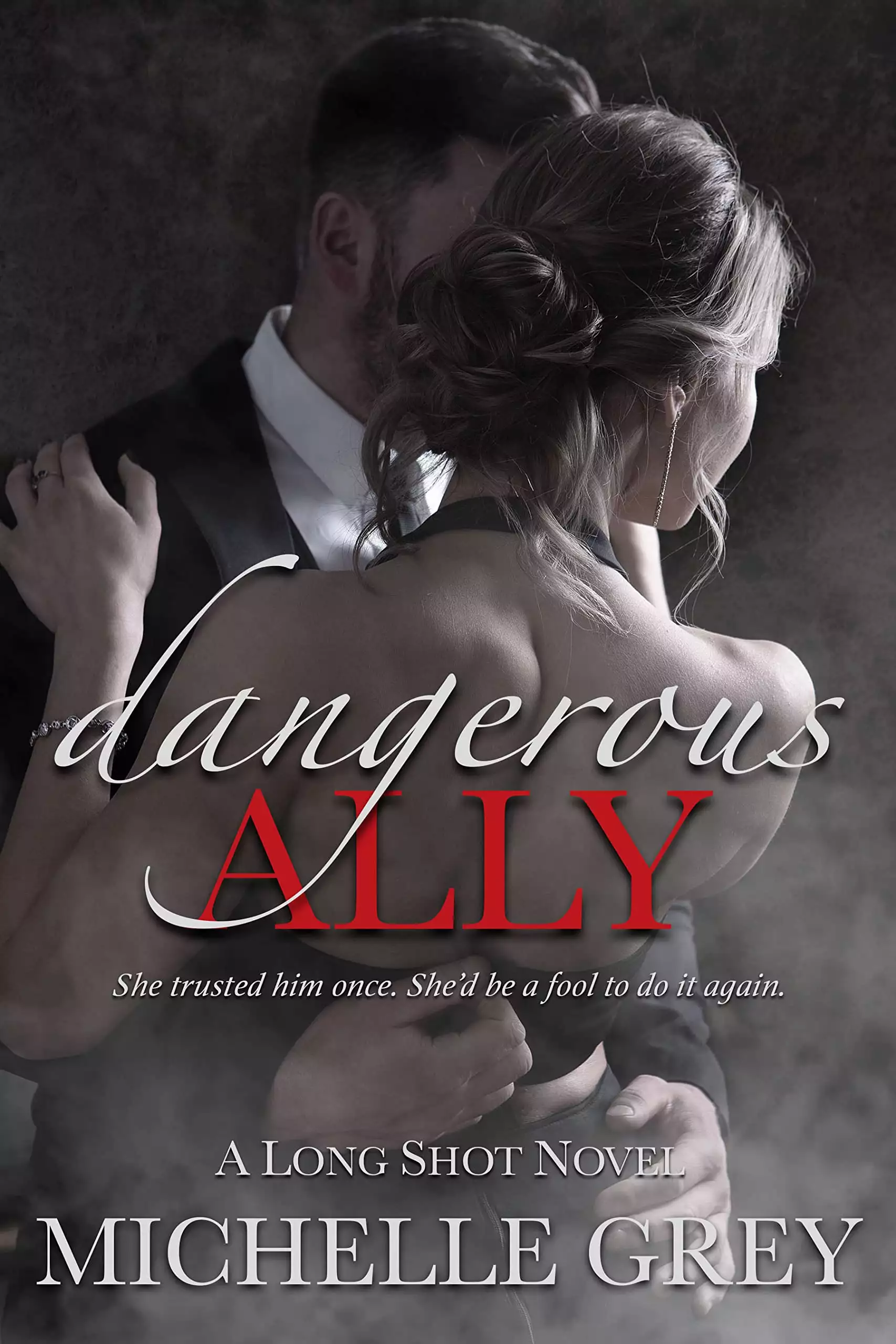 Dangerous Ally: A Second Chance Romantic Suspense