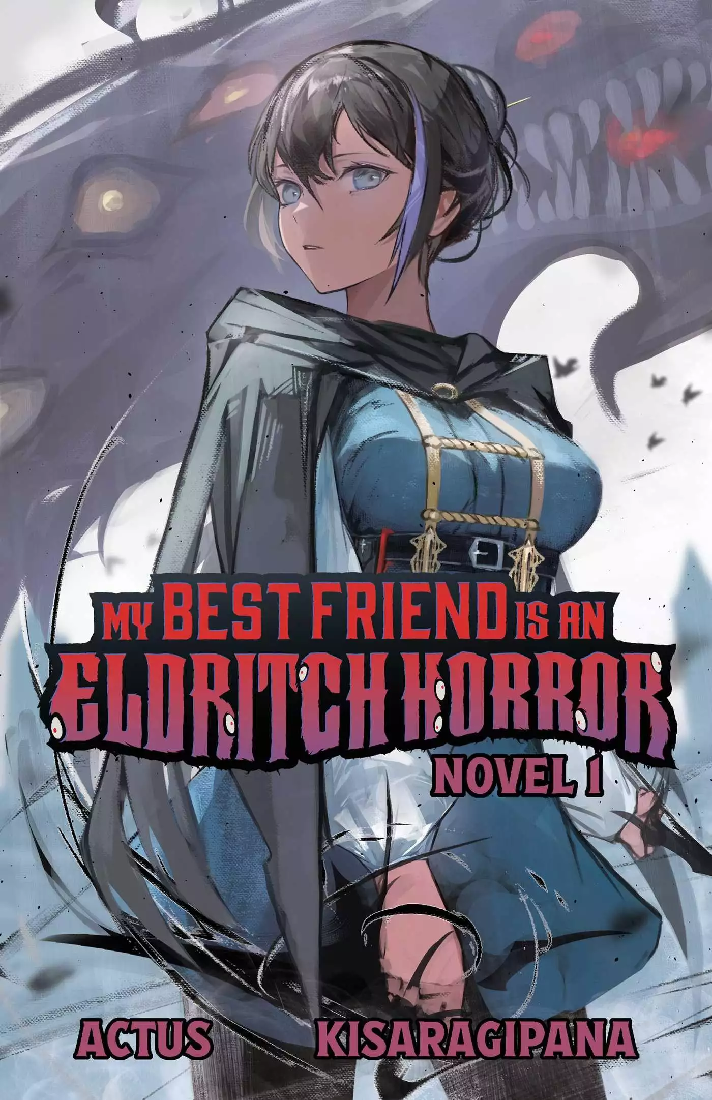 My Best Friend is an Eldritch Horror (Light Novel) Vol. 1