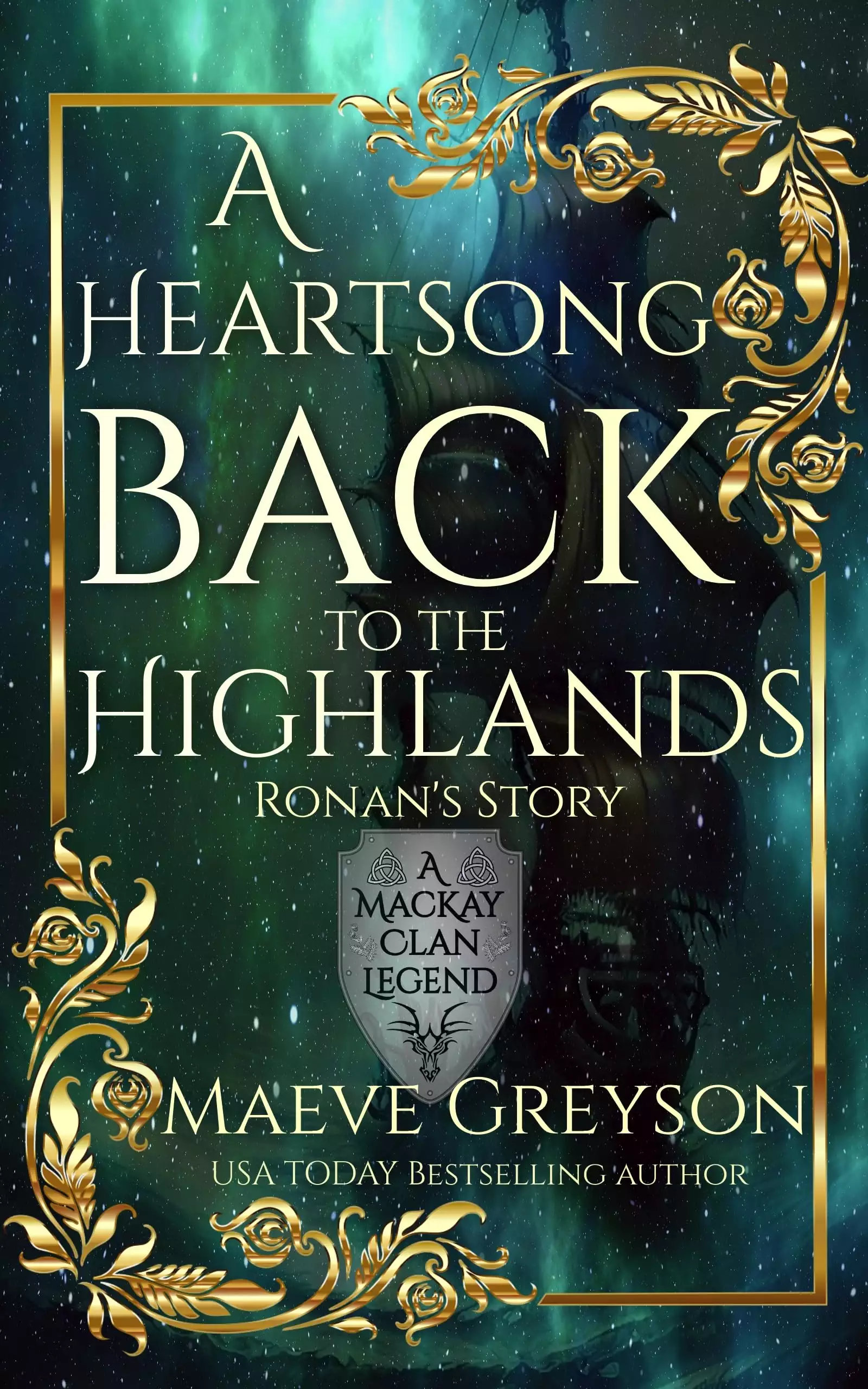 A Heartsong Back to the Highlands - Ronan’s Story - (A MacKay Clan Legend) - A Scottish Fantasy Romance