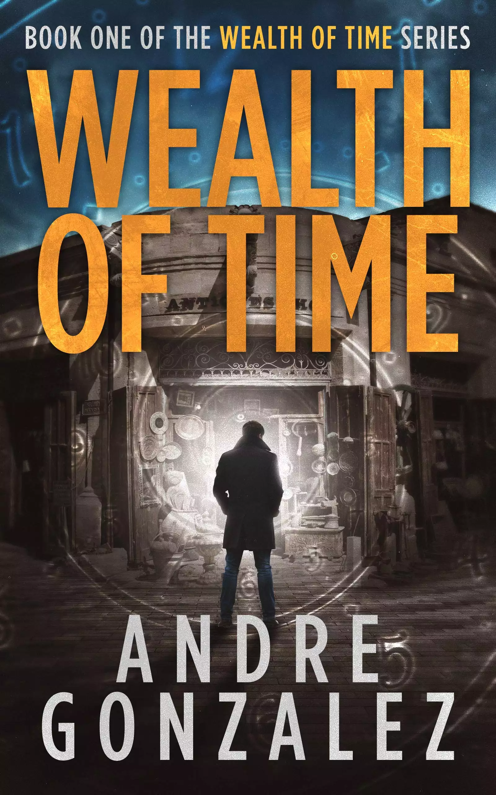 Wealth of Time: A Time Travel Thriller