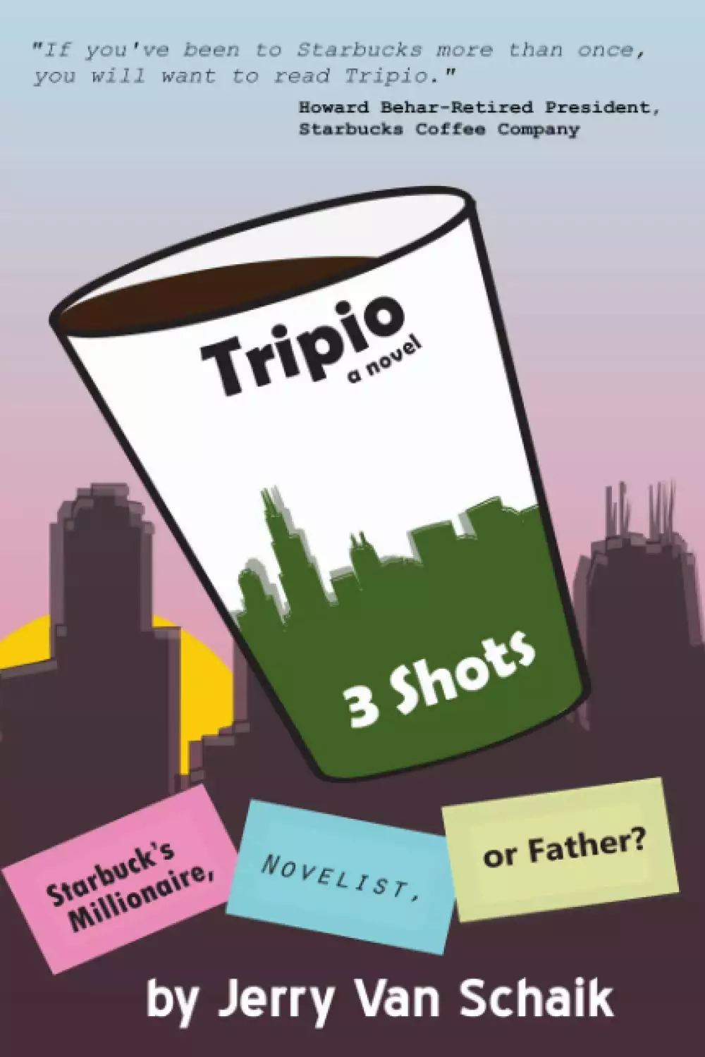 Tripio a novel: 3 Shots: Starbucks Millionaire, Novelist, or Father?