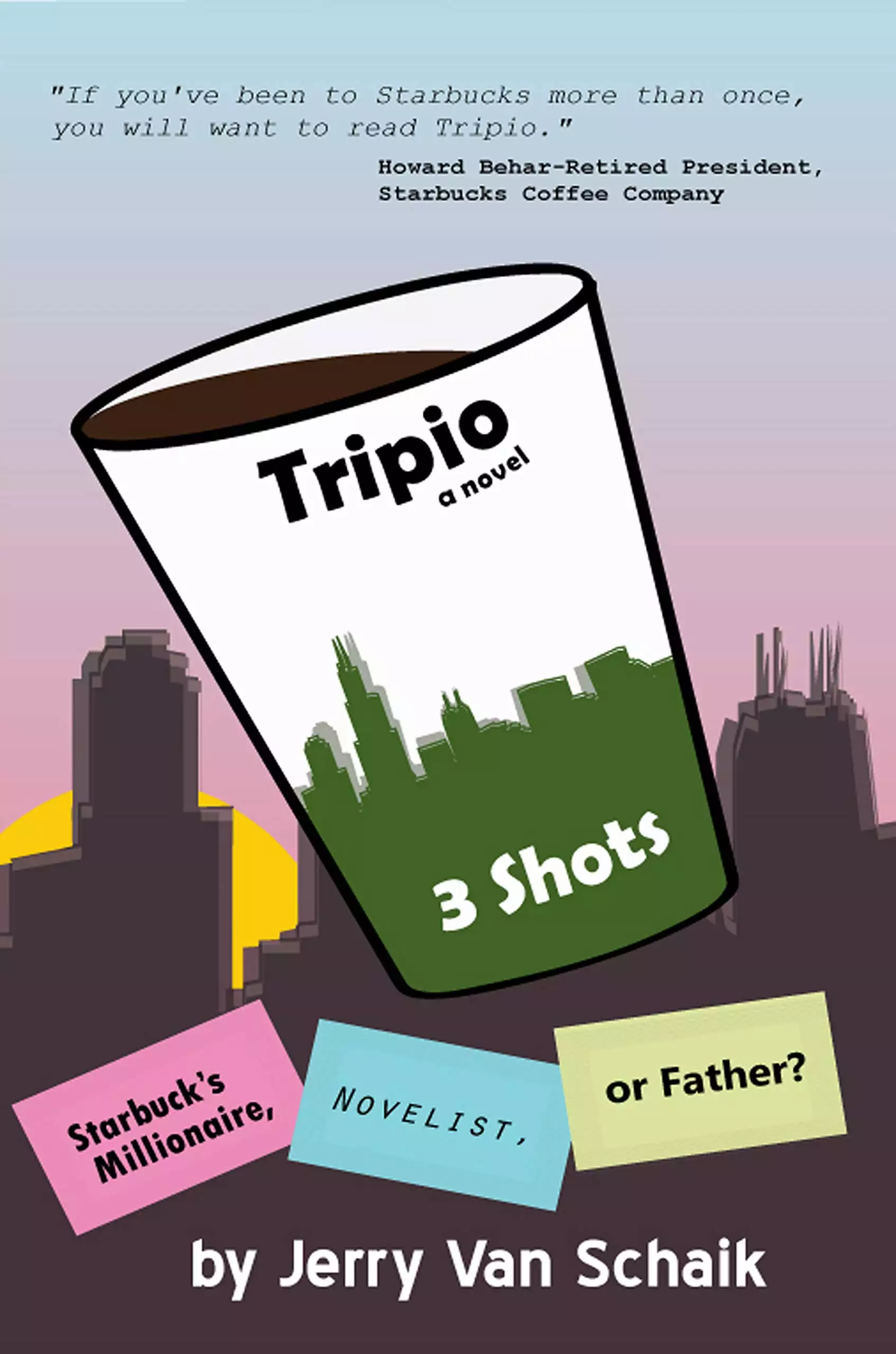 Tripio a novel: 3 Shots: Starbucks Millionaire, Novelist, or Father?