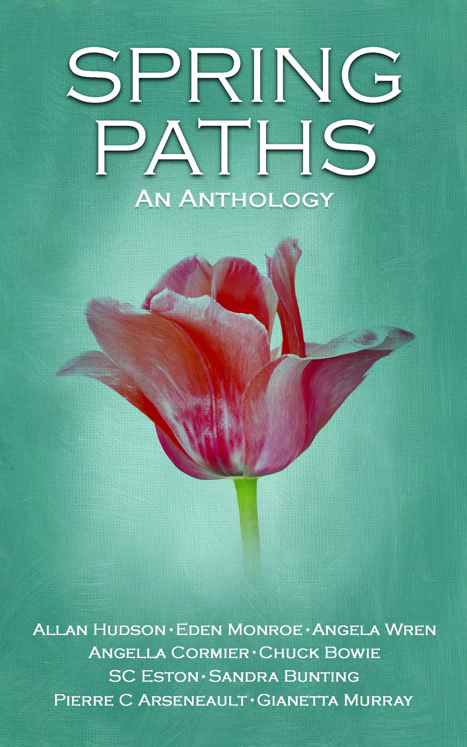 Spring Paths: An Anthology