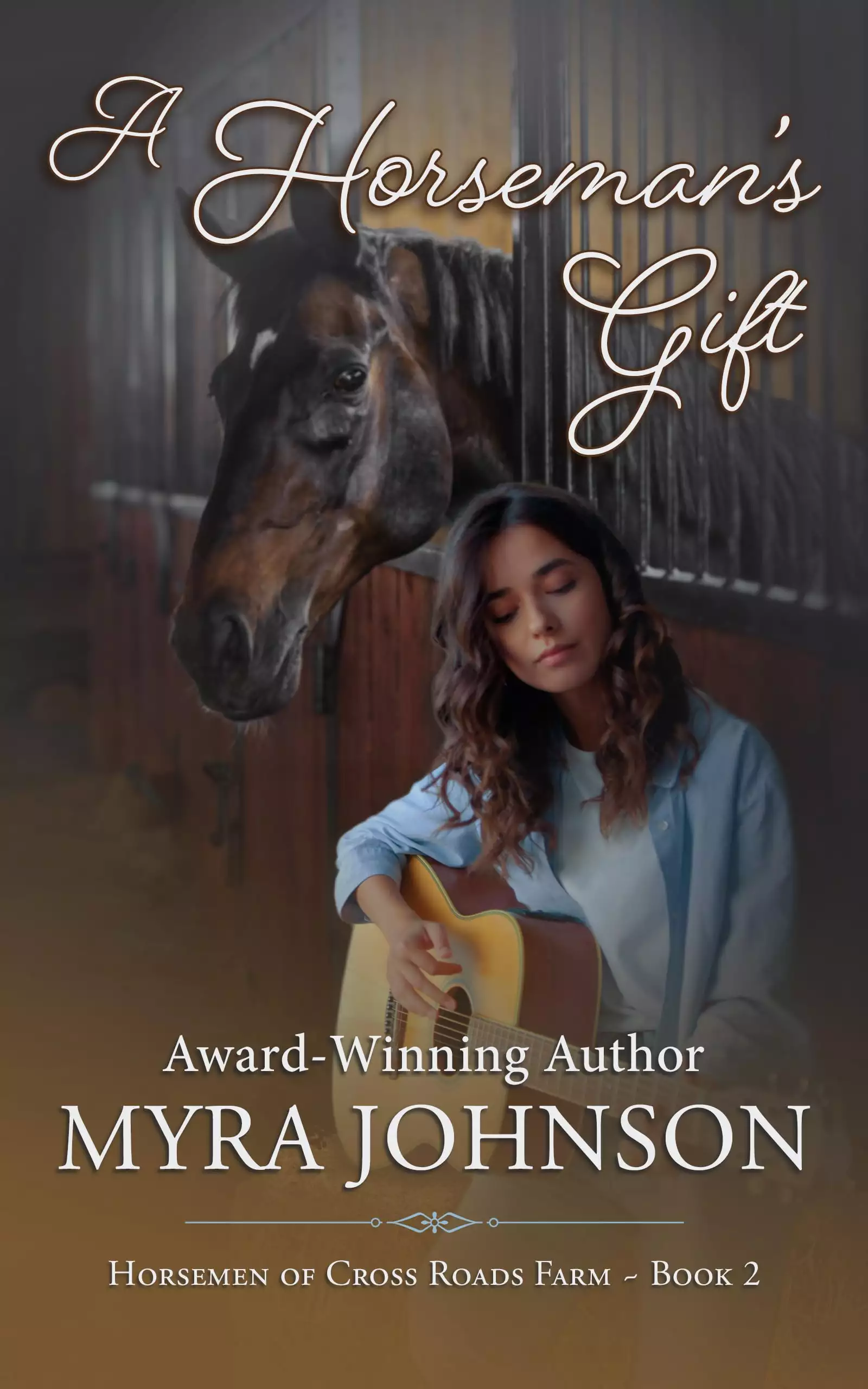 A Horseman's Gift: Horsemen of Cross Roads Farm Book 2