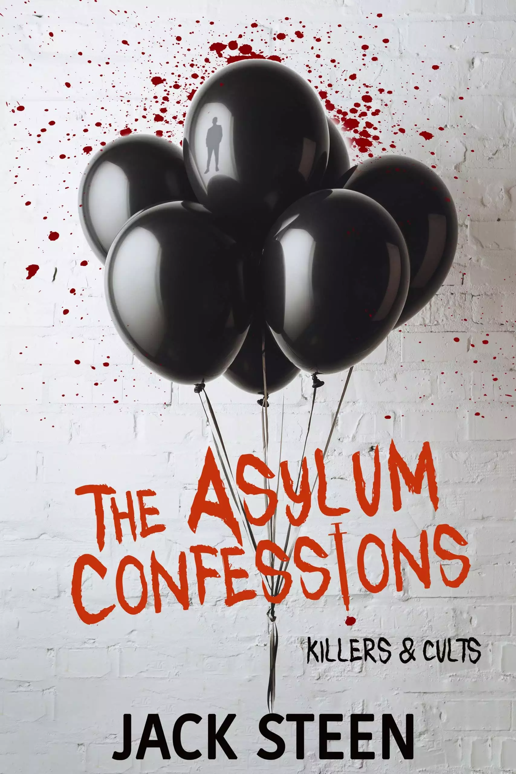 The Asylum Confessions: Killers & Cults