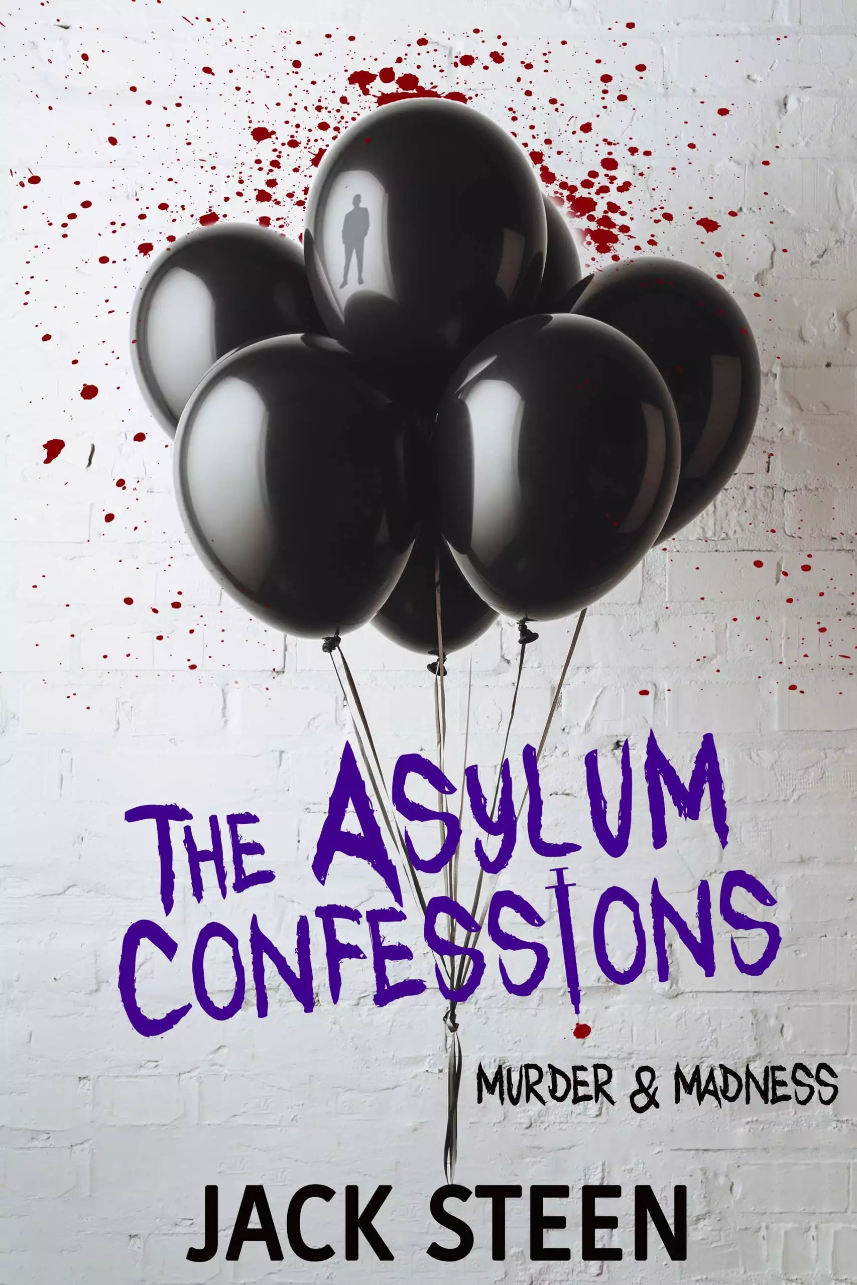 The Asylum Confessions: Murder & Madness