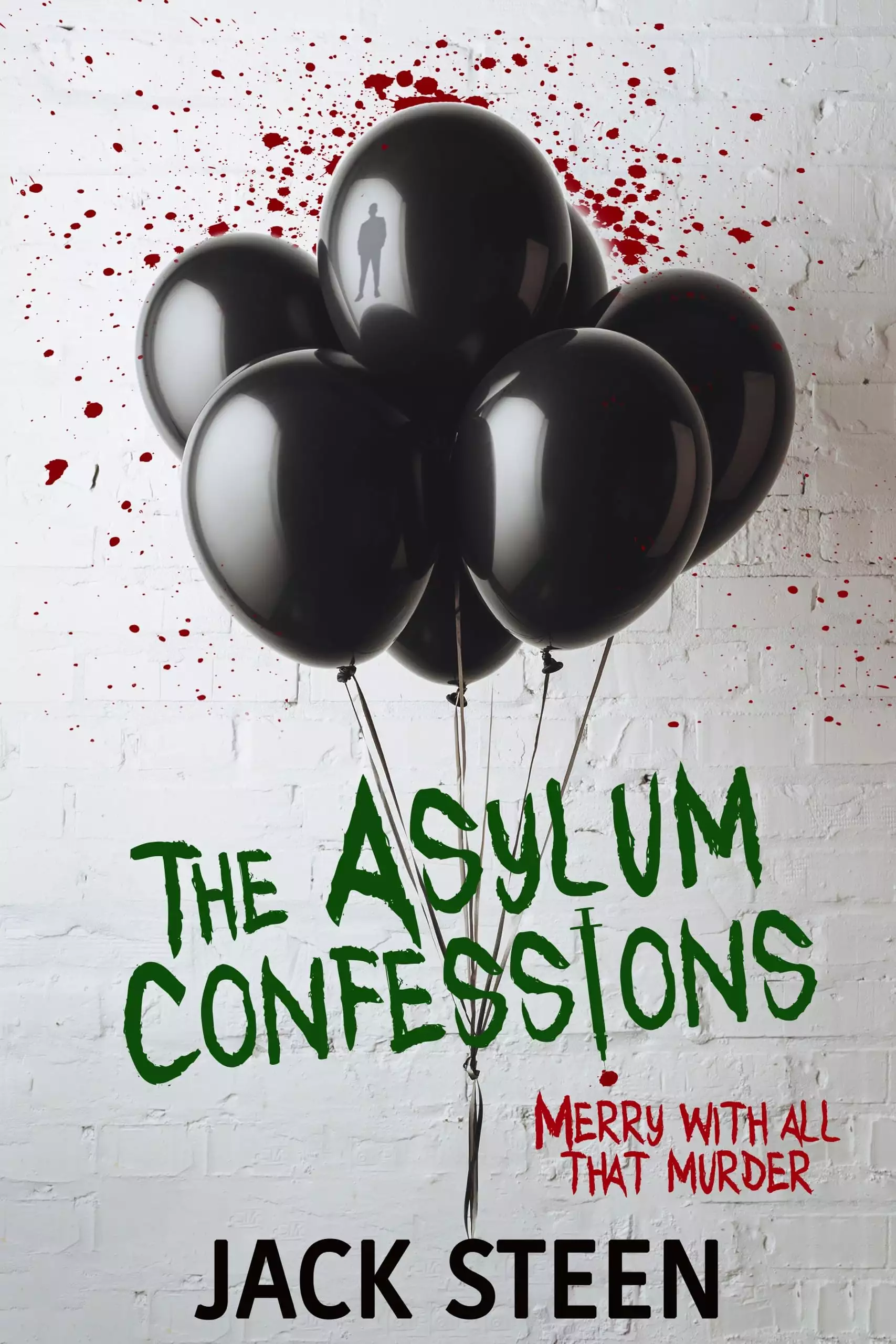 The Asylum Confessions: Merry with all that Murder