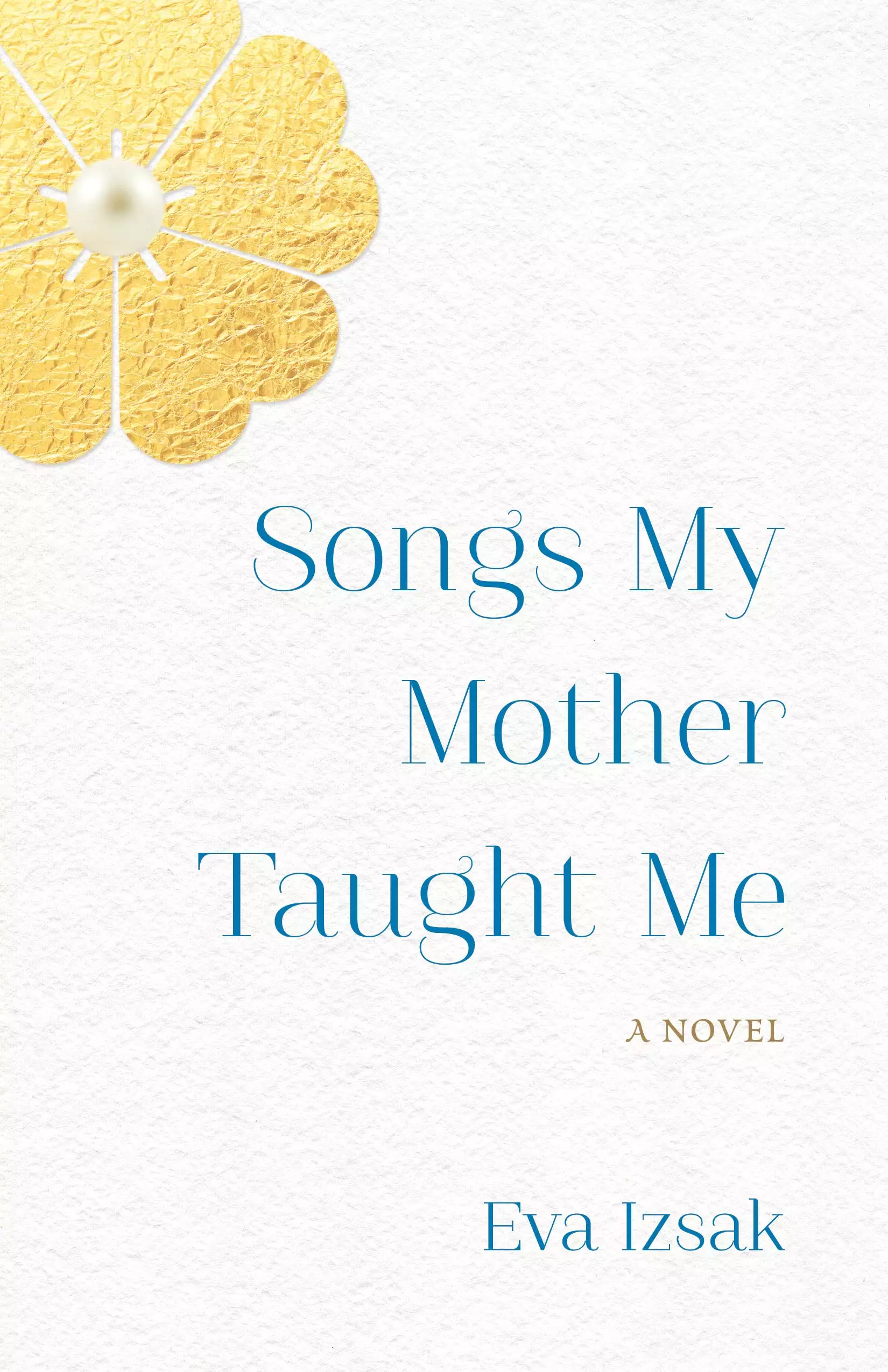 Songs My Mother Taught Me