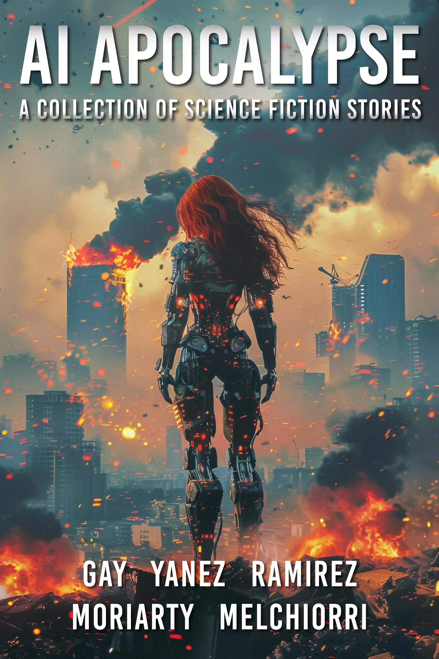 AI Apocalypse: A Collection of Science Fiction Short Stories