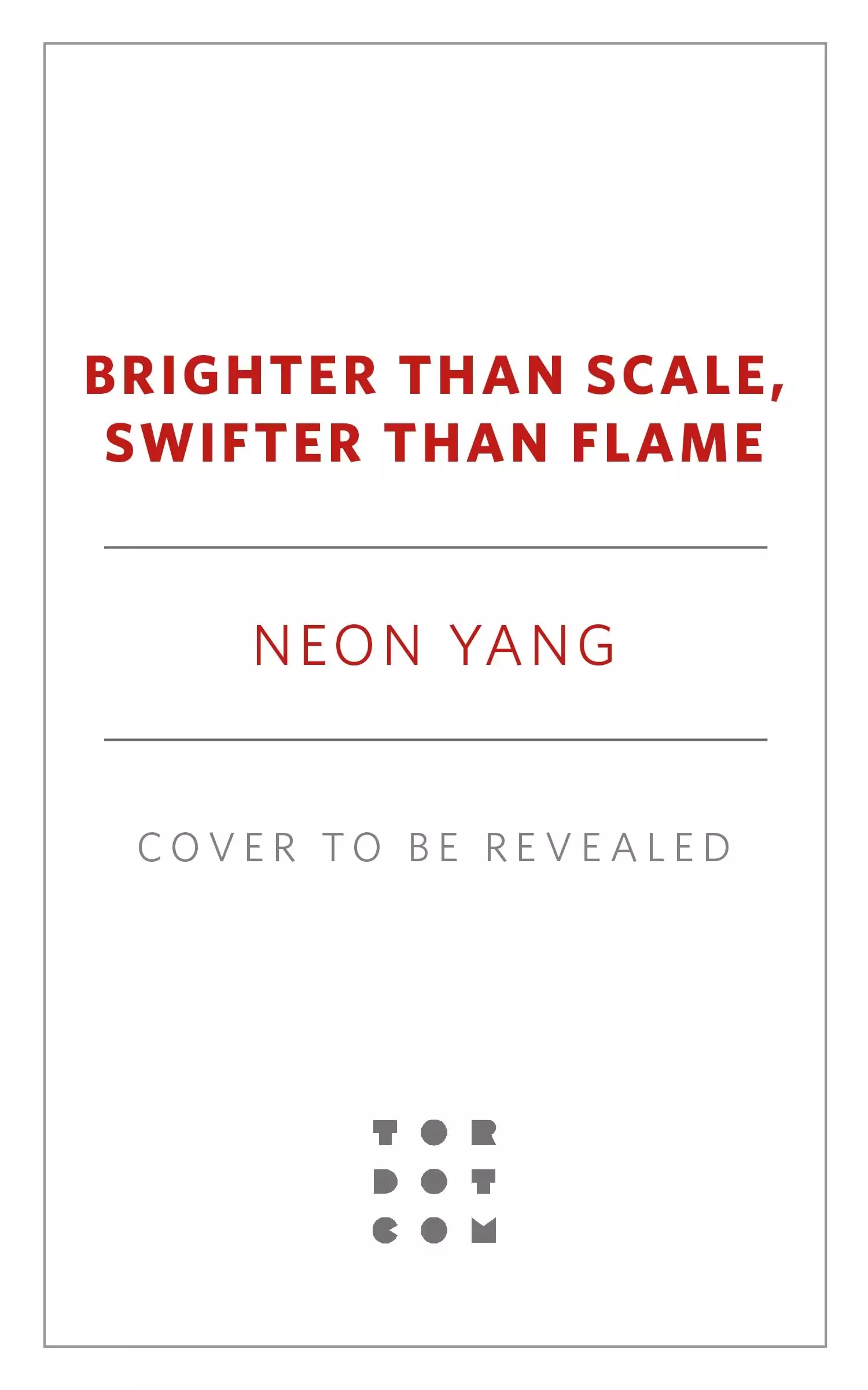 Brighter than Scale, Swifter than Flame