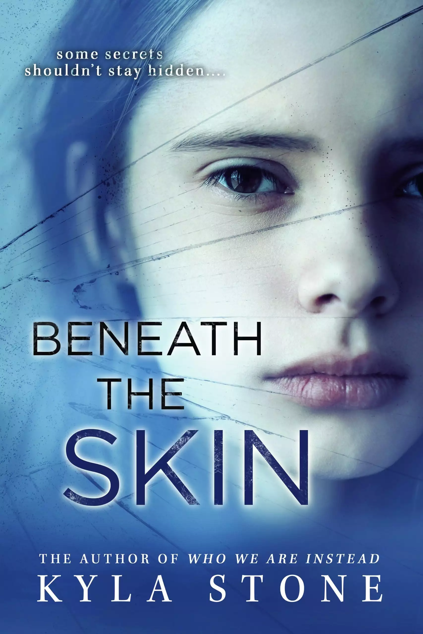 Beneath The Skin: A Strong at the Broken Places Novel