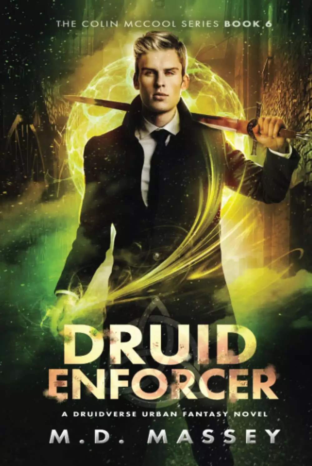 Druid Enforcer: A Druidverse Urban Fantasy Novel