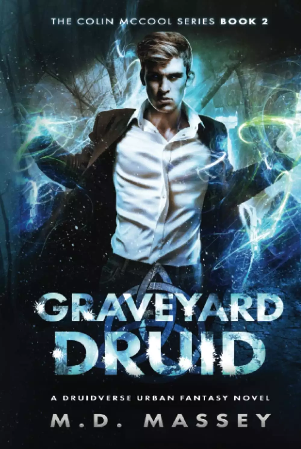 Graveyard Druid: A Druidverse Urban Fantasy Novel