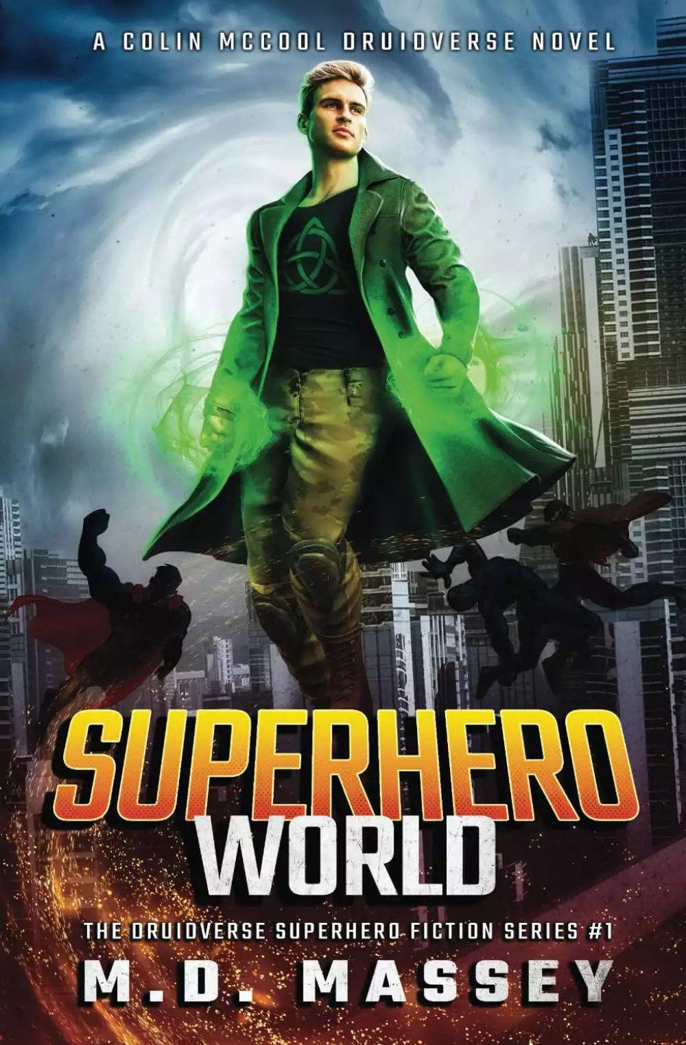 Superhero World: A Colin McCool Druidverse Novel