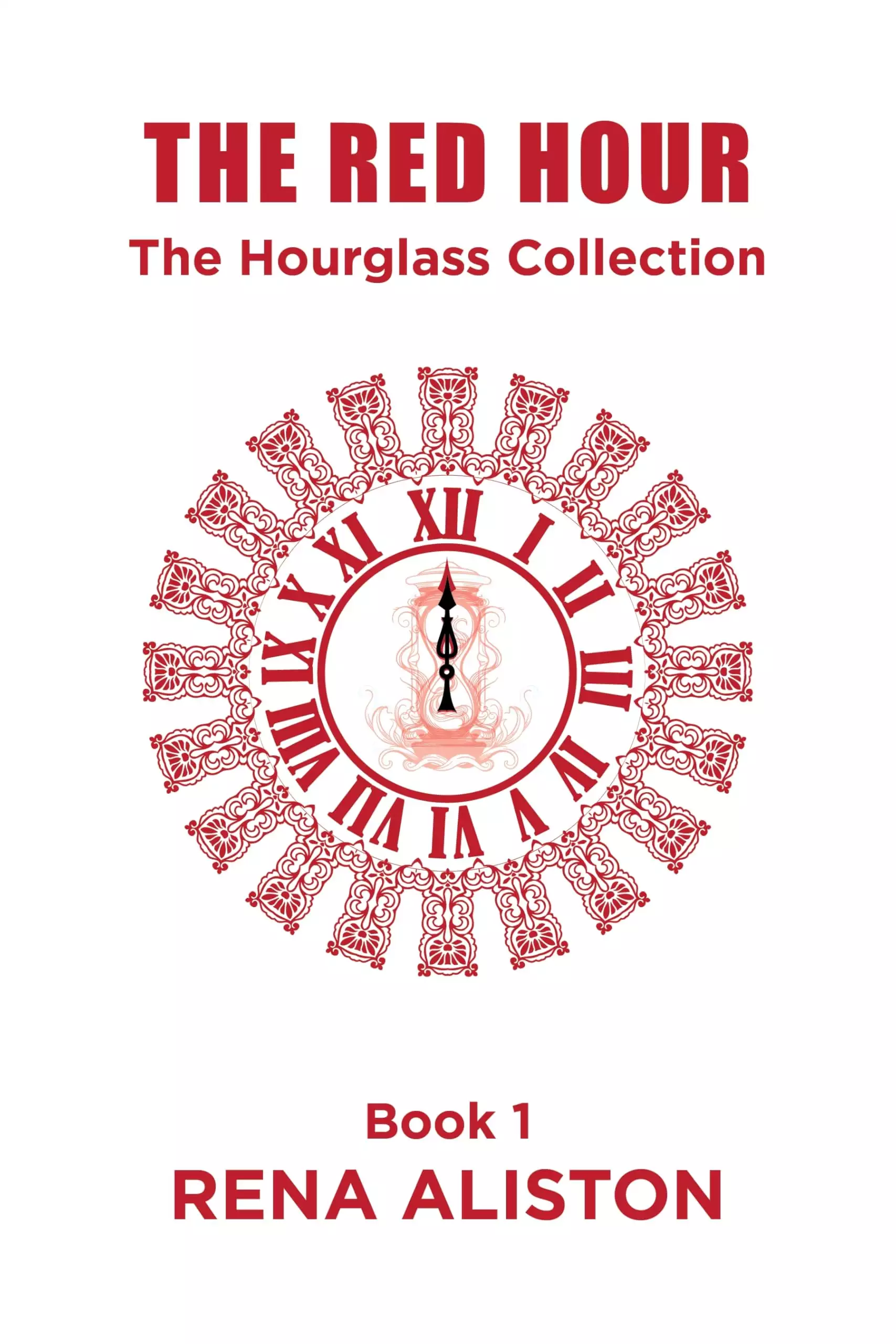 The Red Hour: The Hourglass Collection Book 1