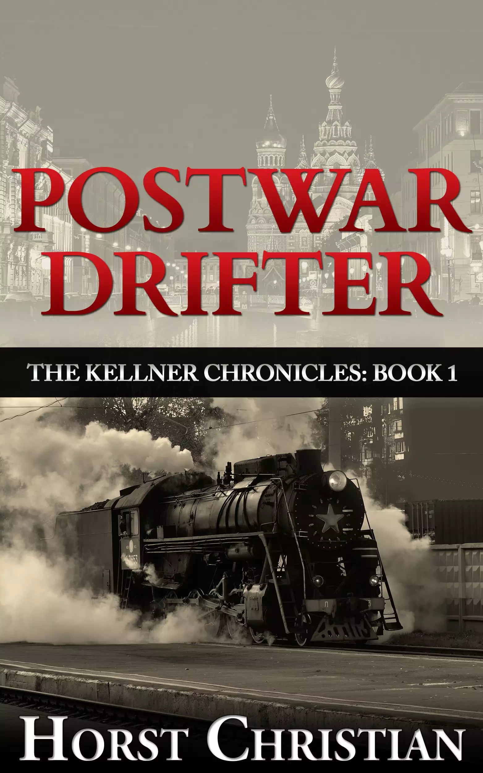 Postwar Drifter: The Kellner Chronicles: Book 1