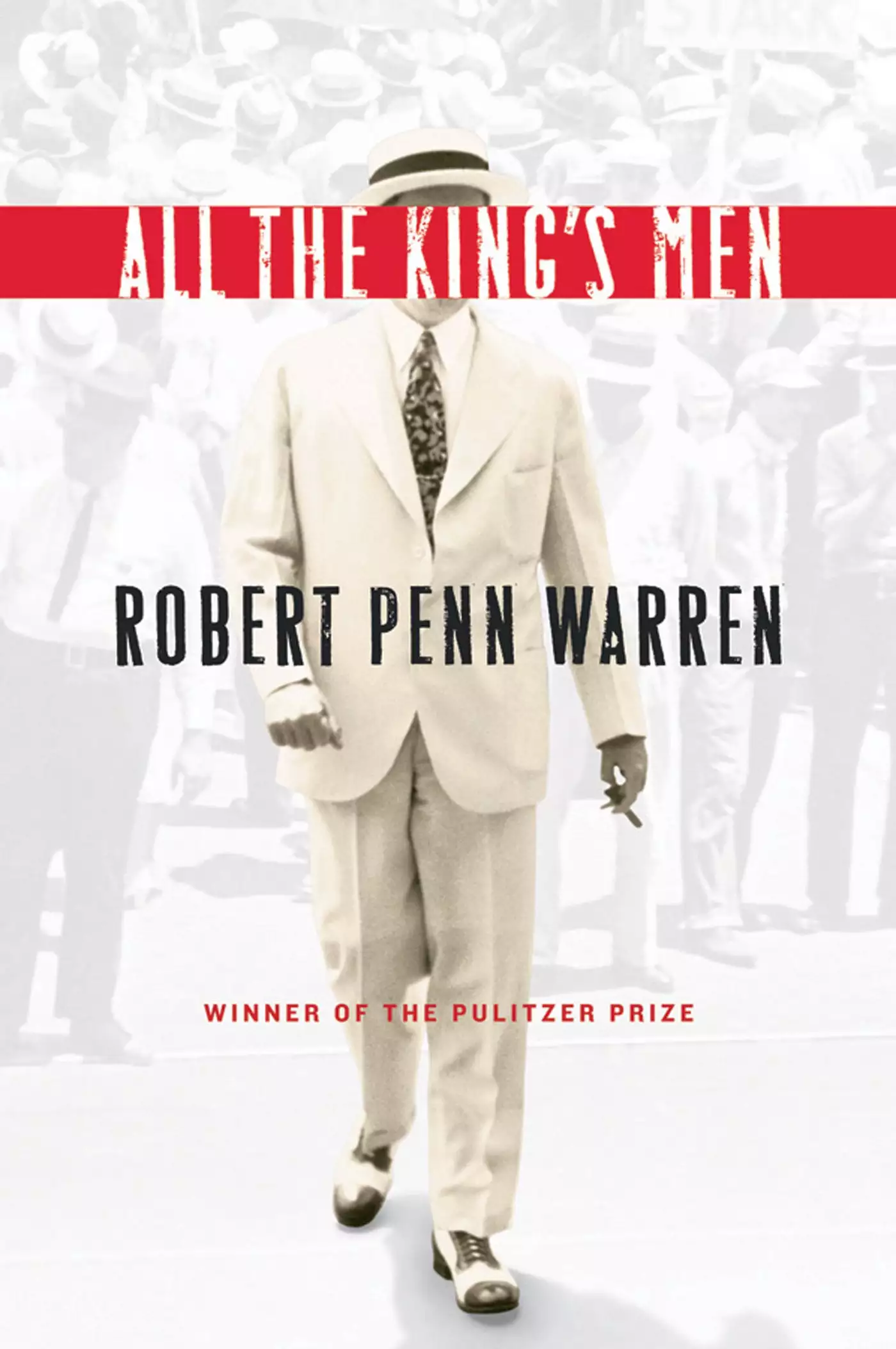 All The King's Men: Winner of the Pulitzer Prize