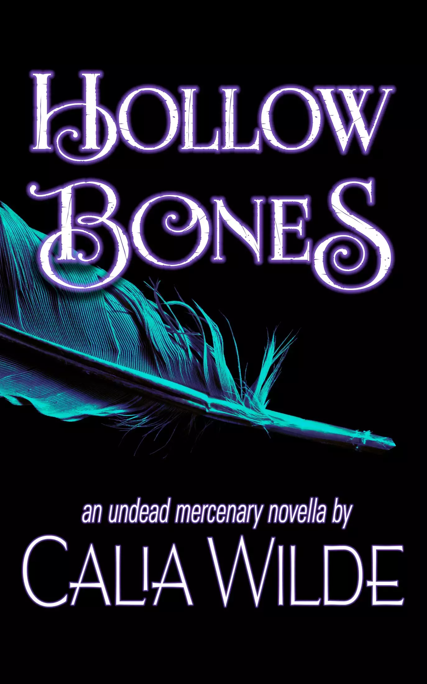 Hollow Bones: An Undead Mercenary novella