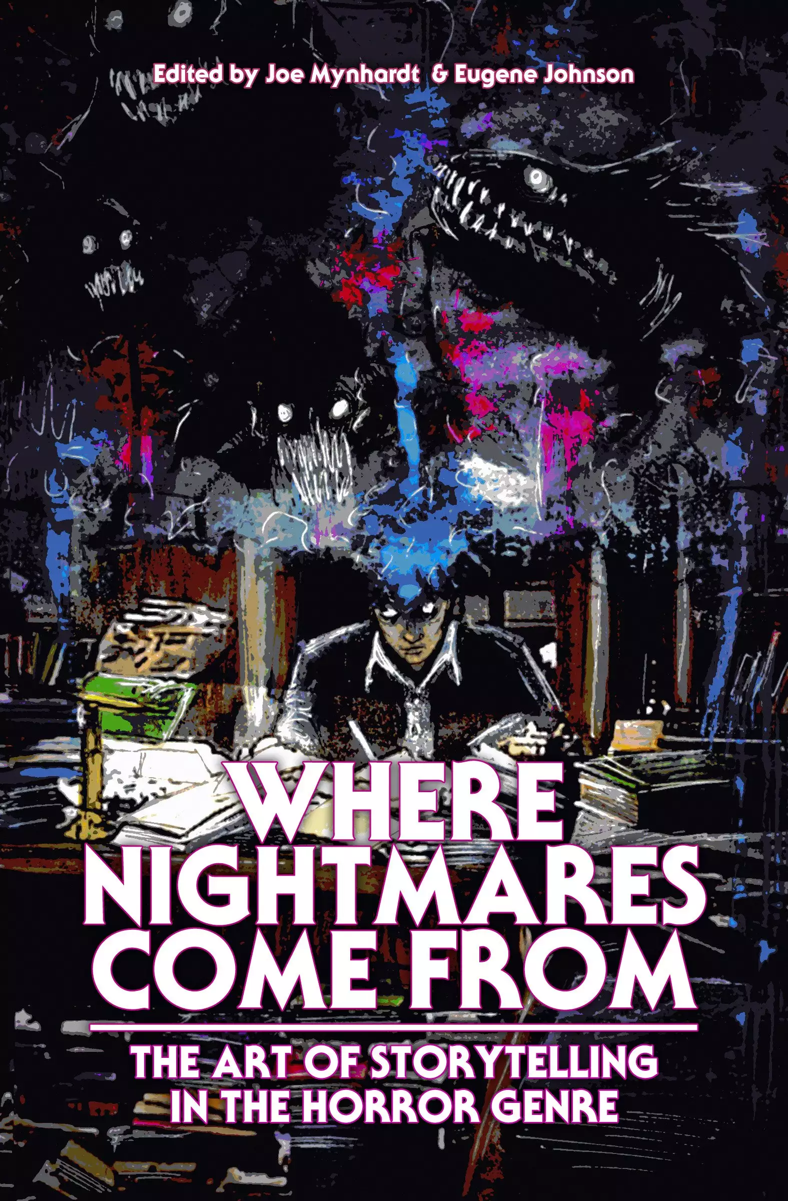 Where Nightmares Come From: The Art of Storytelling in the Horror Genre