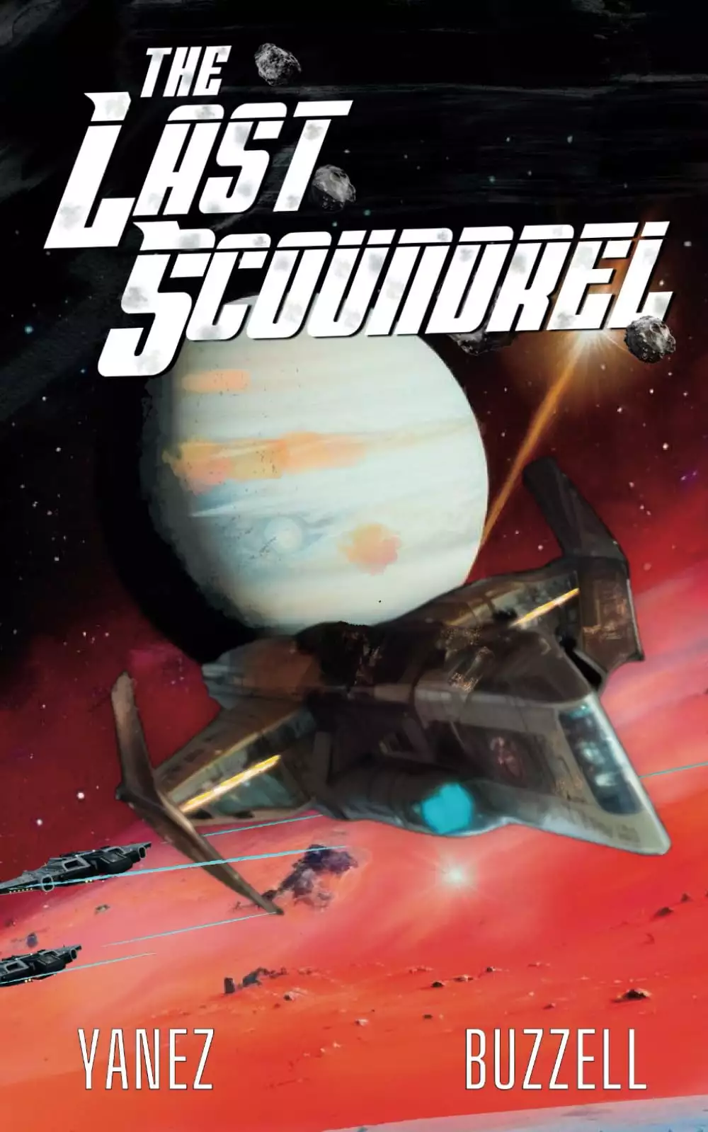 The Last Scoundrel: Starship Bandits Book 2