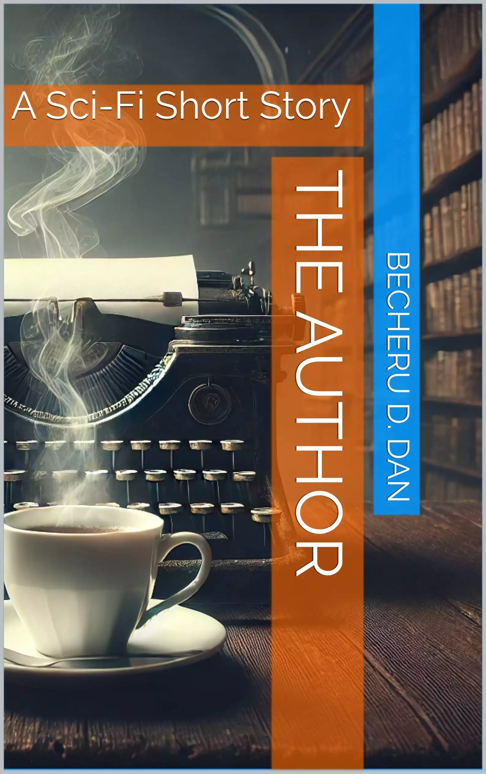 The Author: A Sci-Fi Short Story