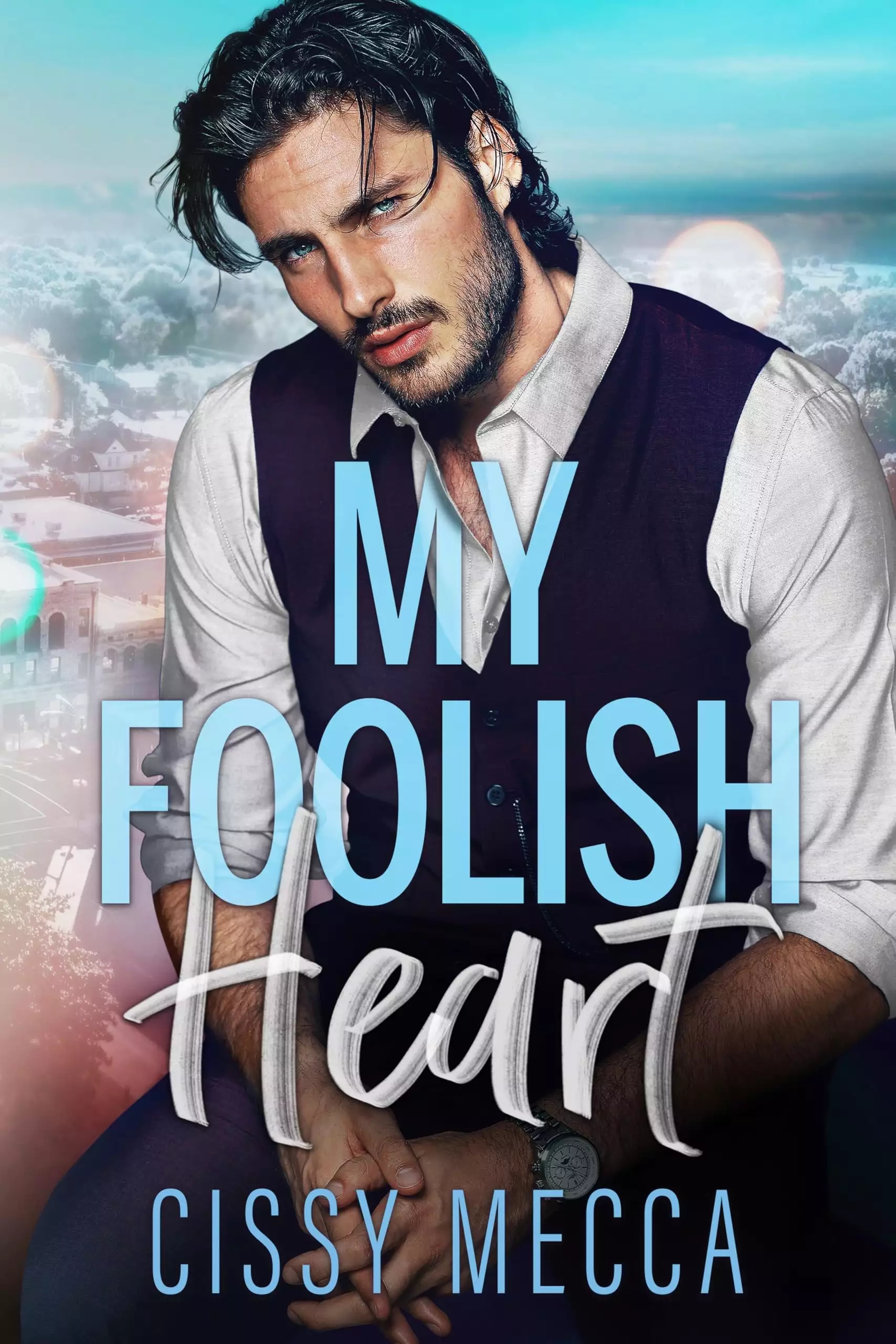 My Foolish Heart: A Small Town Rival Romance