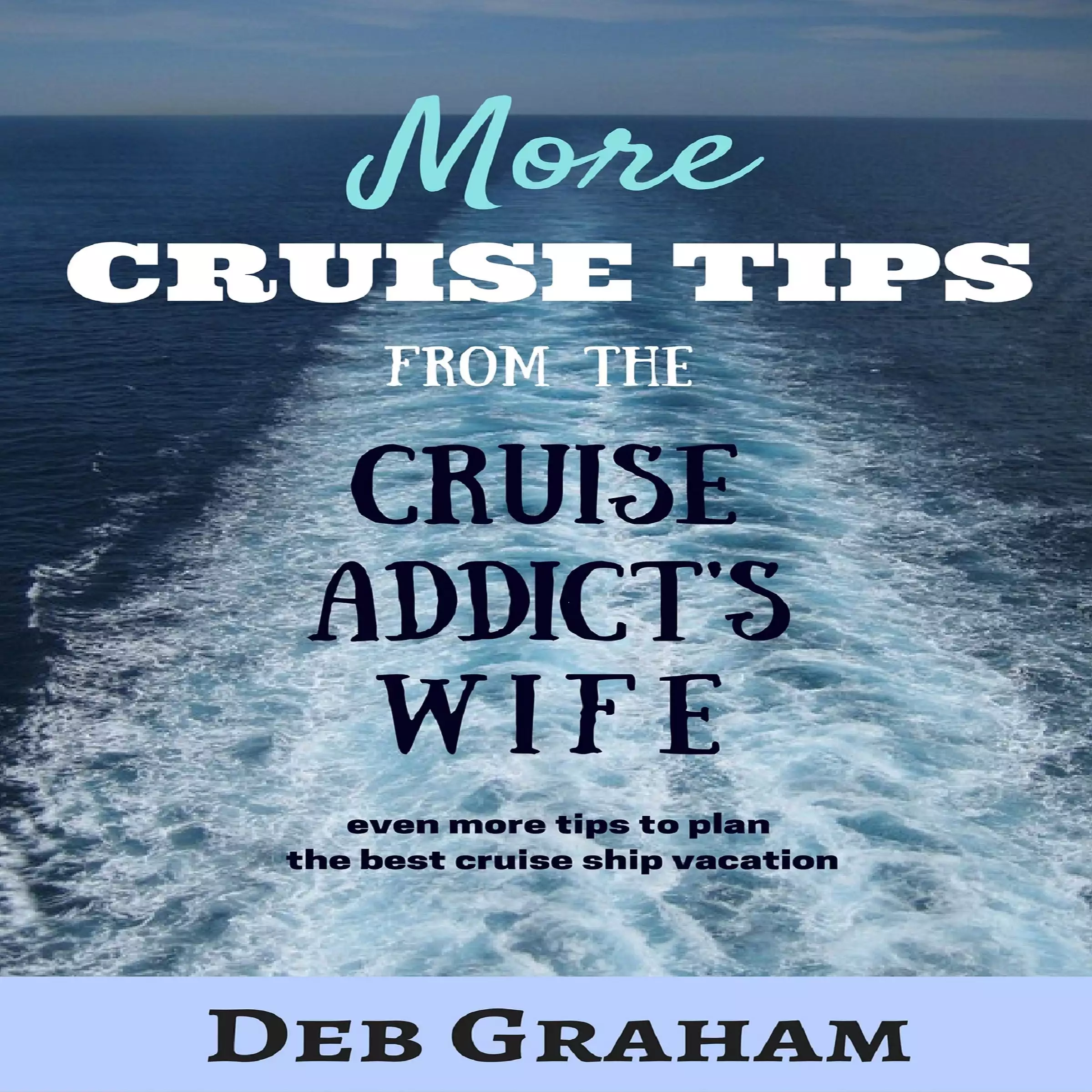 More Cruise Tips: From the Cruise Addict's Wife