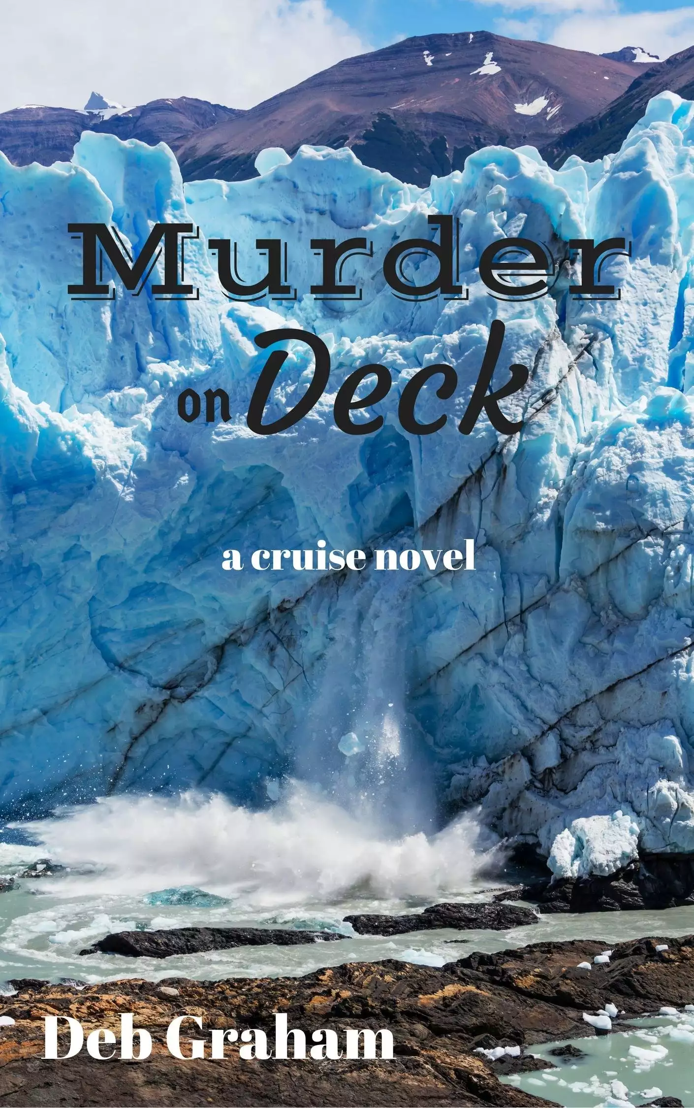 Murder On Deck: a clean Alaska cruise mystery