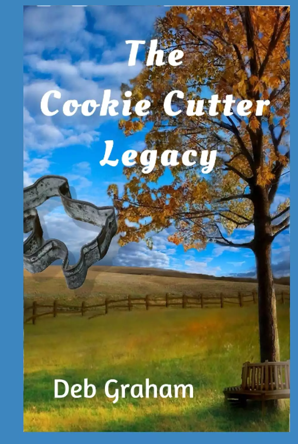 Cookie Cutter Legacy: a multi-generational novel