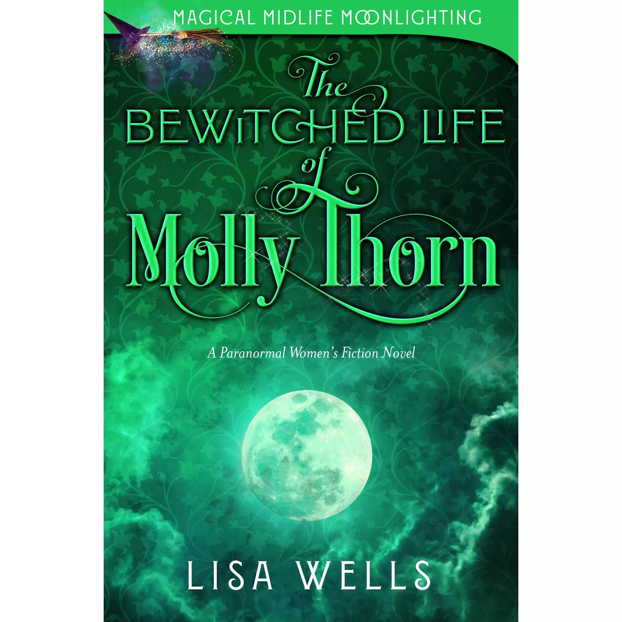 The Bewitched Life of Molly Thorn: A Paranormal Women's Fiction Novel