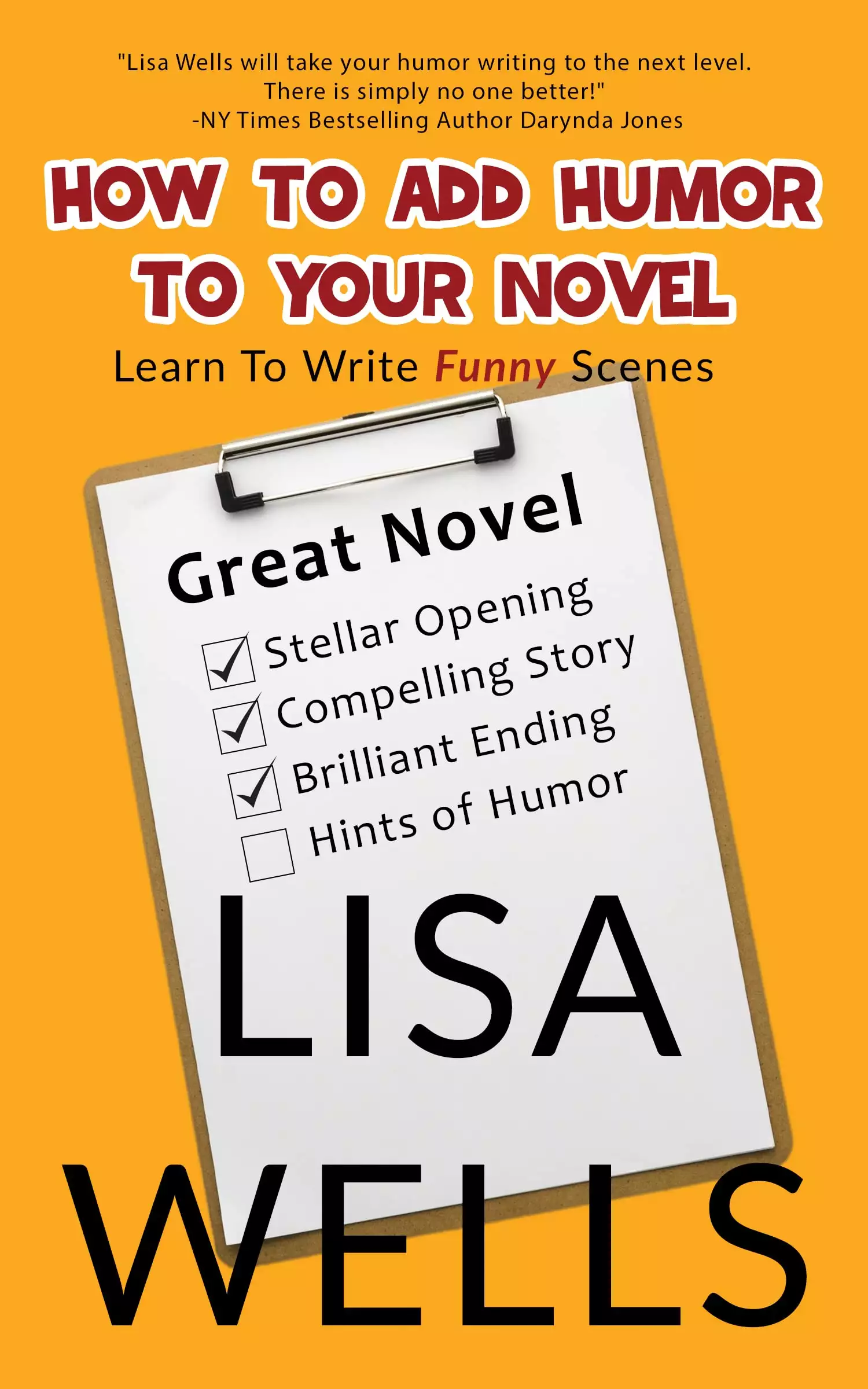 How To Add Humor To Your Novel: Learn To Write Funny Scenes