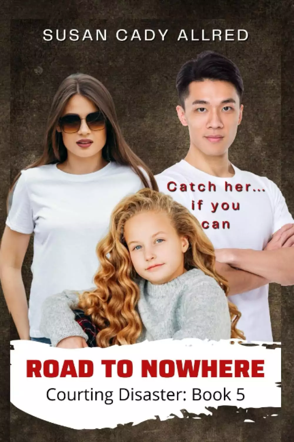 Road to Nowhere (Courting Disaster Book 5): A High Stakes YA Suspense Thriller