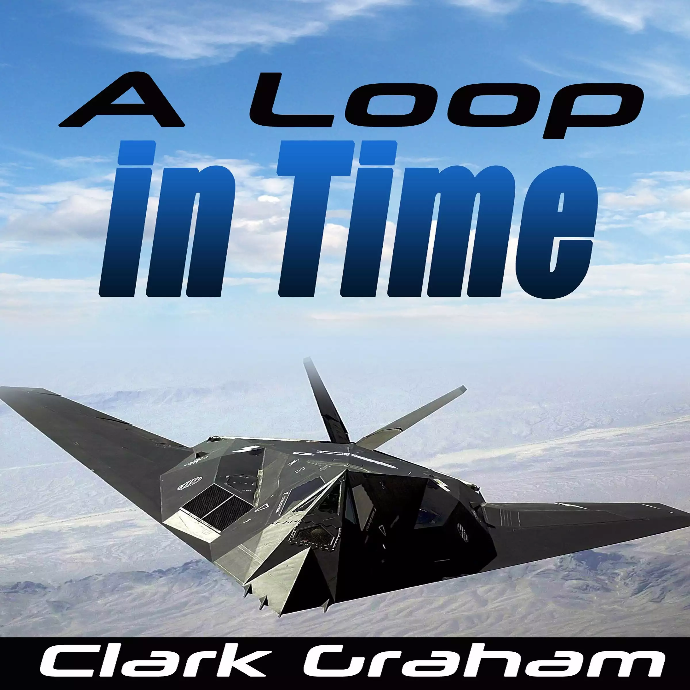 A Loop in Time: Time Loop, Book 1