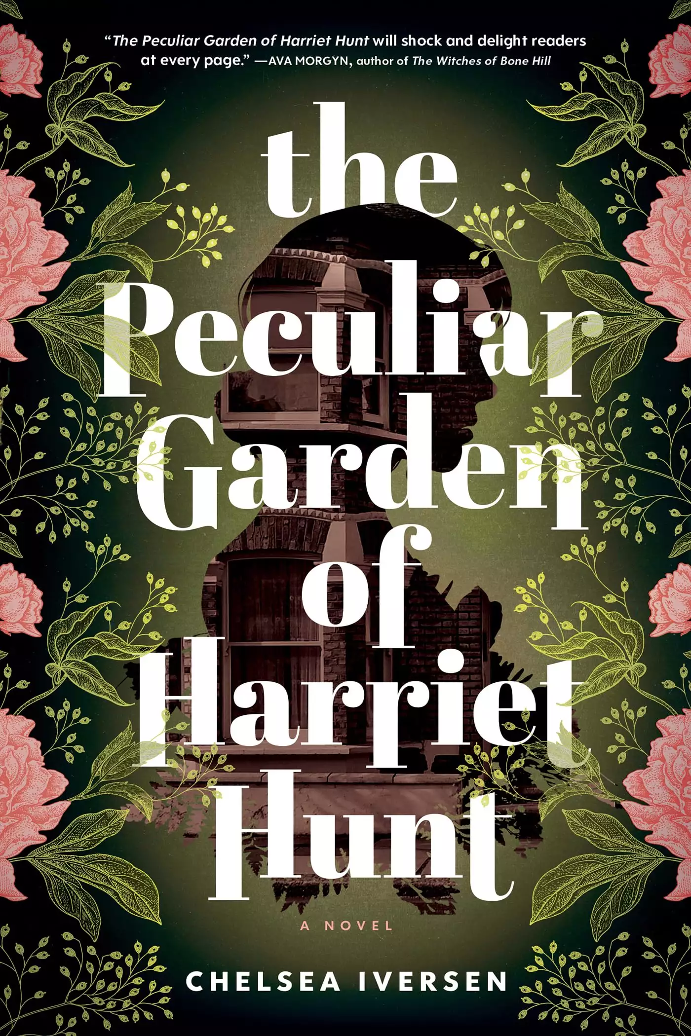 The Peculiar Garden of Harriet Hunt: A Novel