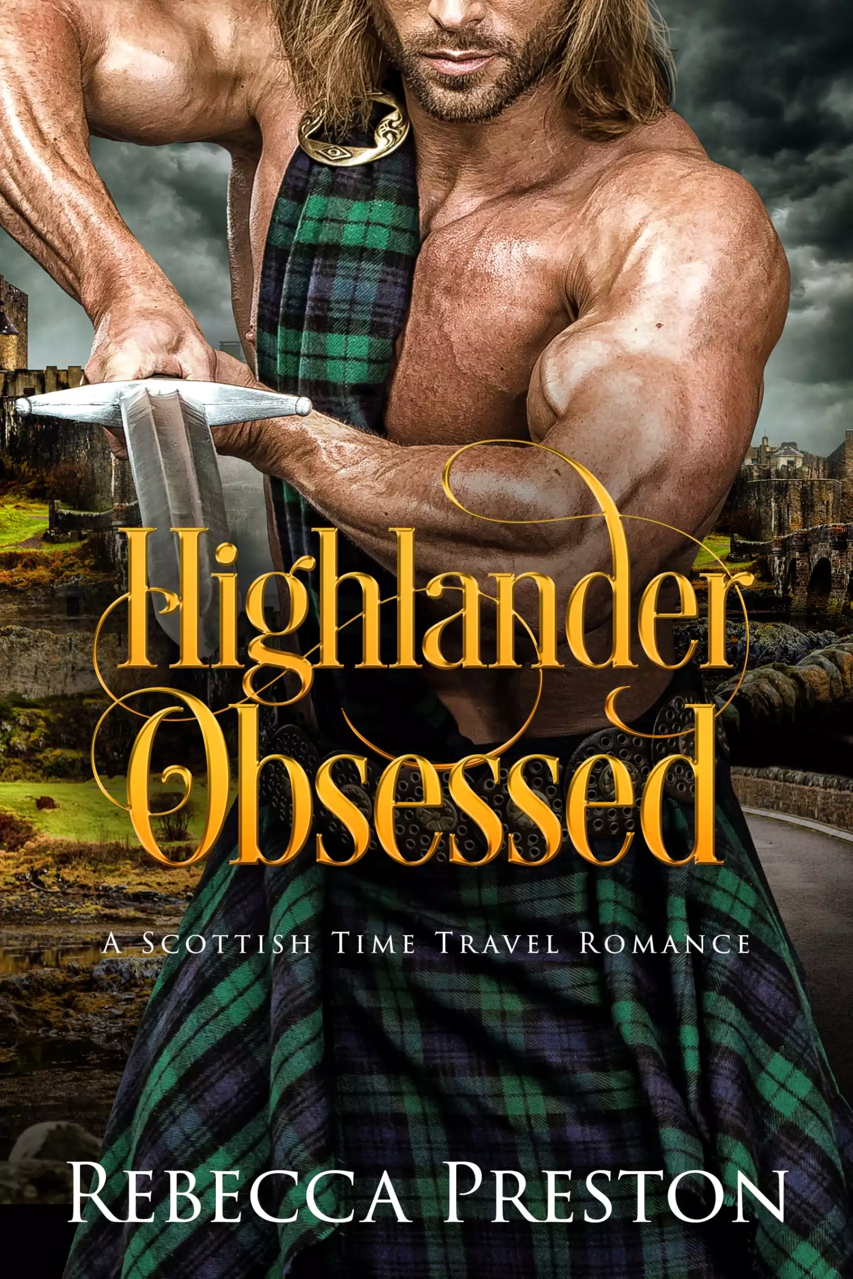 Highlander Obsessed: A Scottish Time Travel Romance