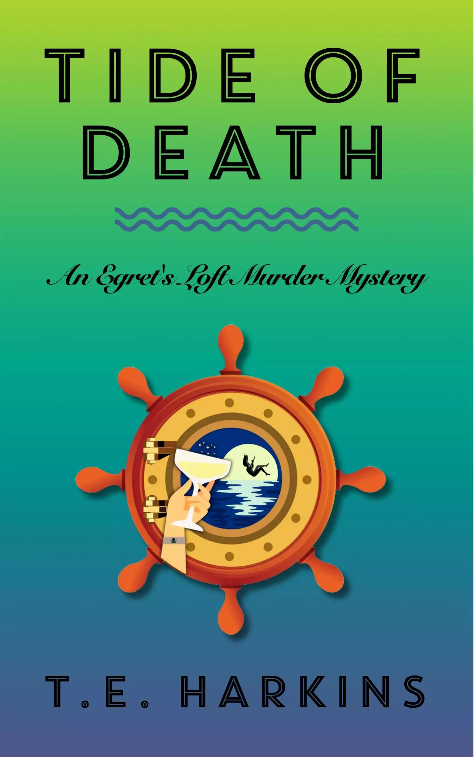 Tide of Death: An Egret's Loft Cozy Murder Mystery