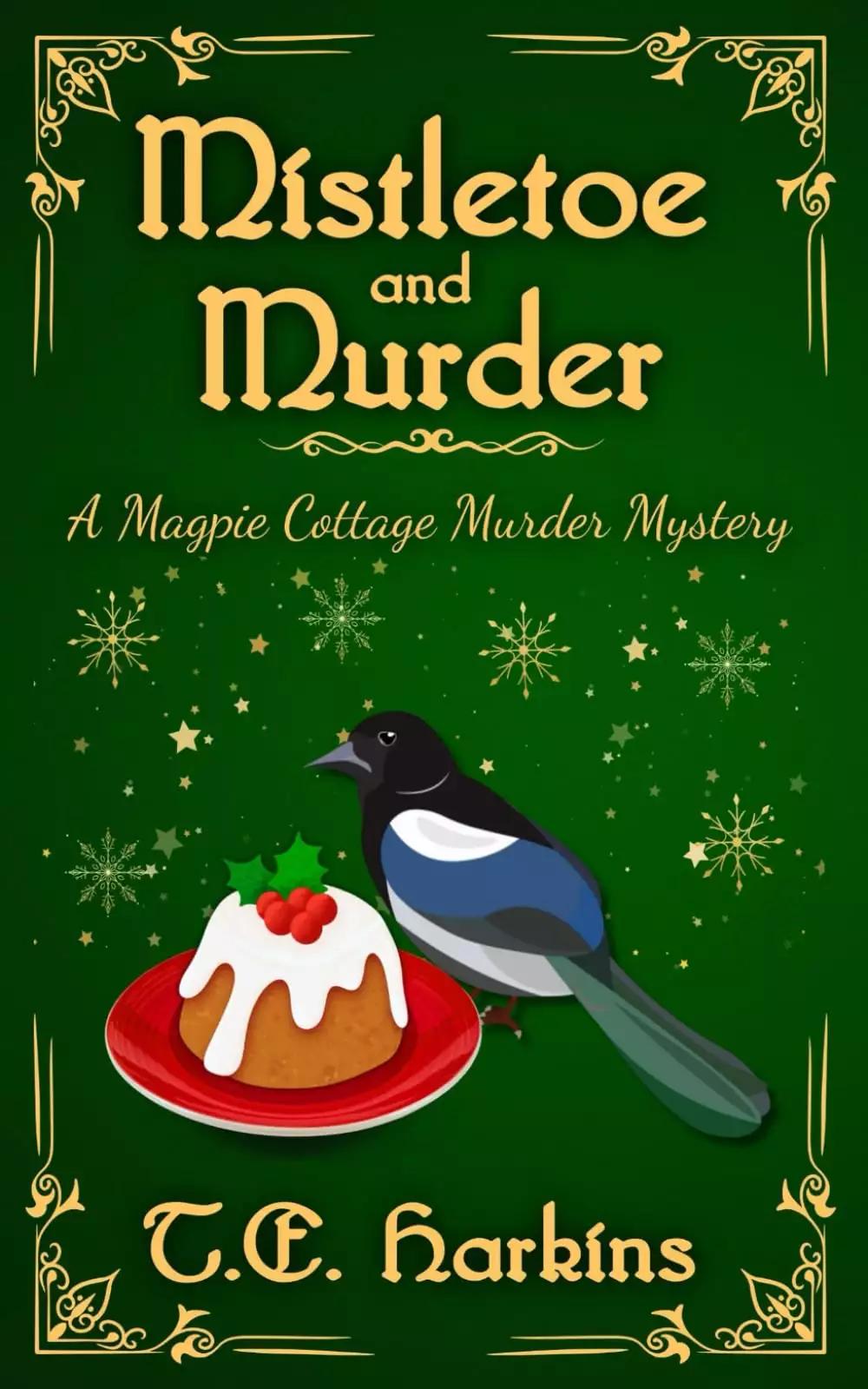 Mistletoe and Murder: A Magpie Cottage Murder Mystery