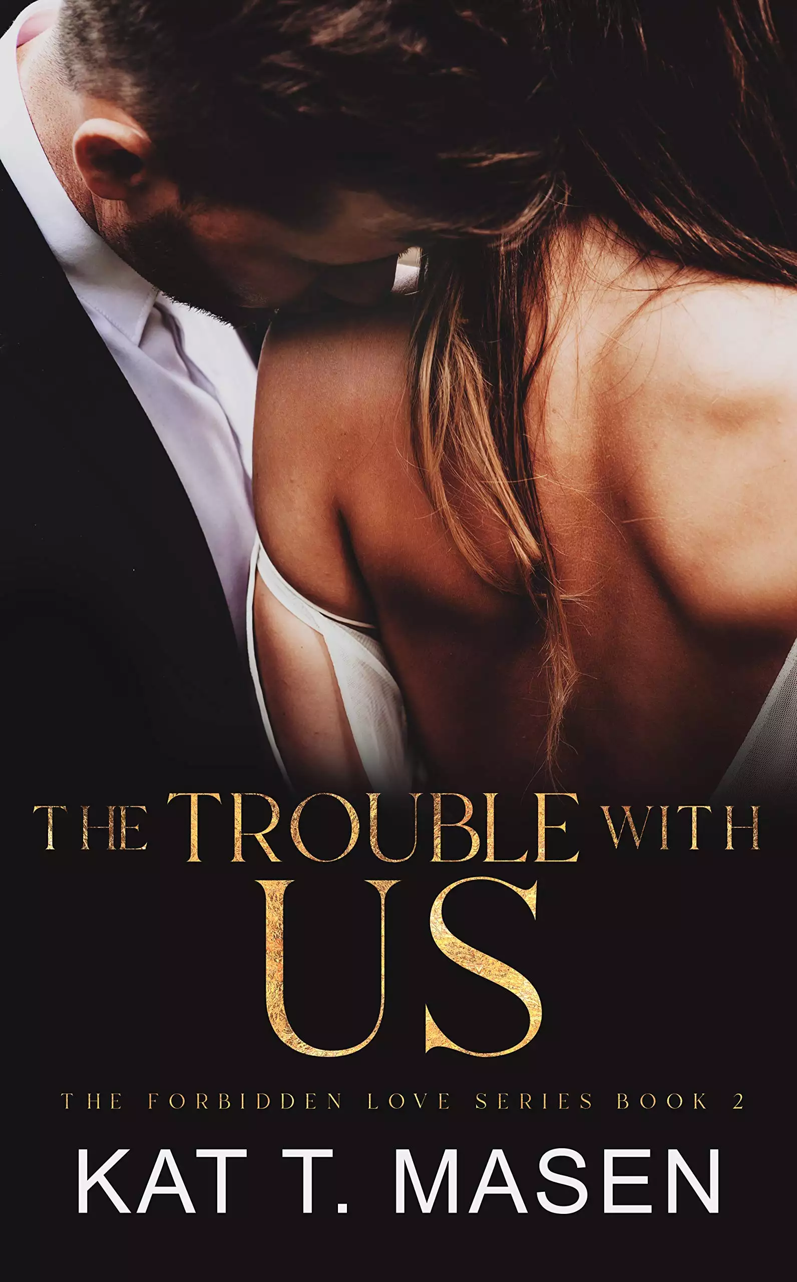 The Trouble With Us: A Second Chance Love Triangle